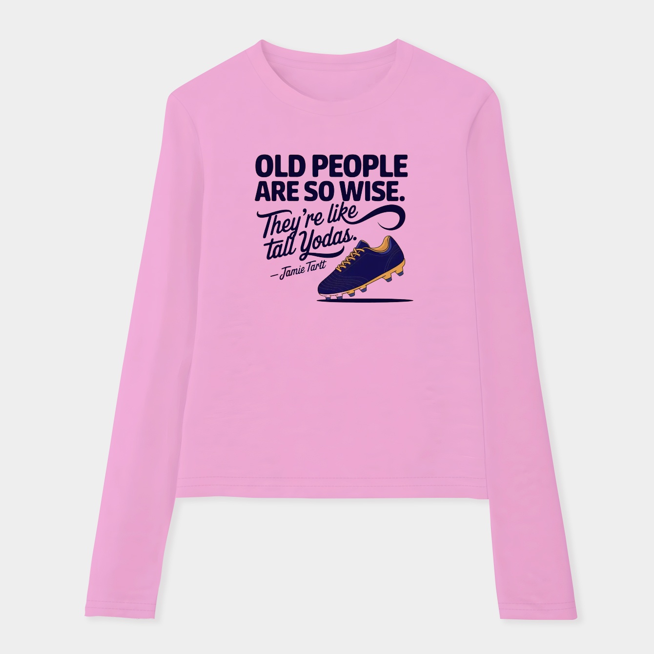 Old People Are So Wise – Jamie Tartt Tall Yodas Quote