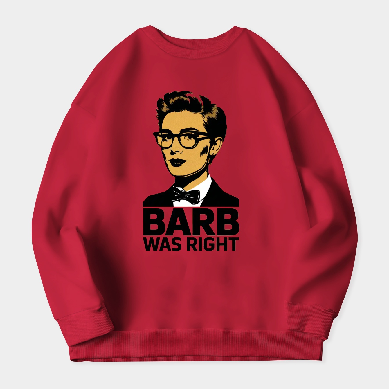 Barb Was Right Women's Crewneck Sweatshirt