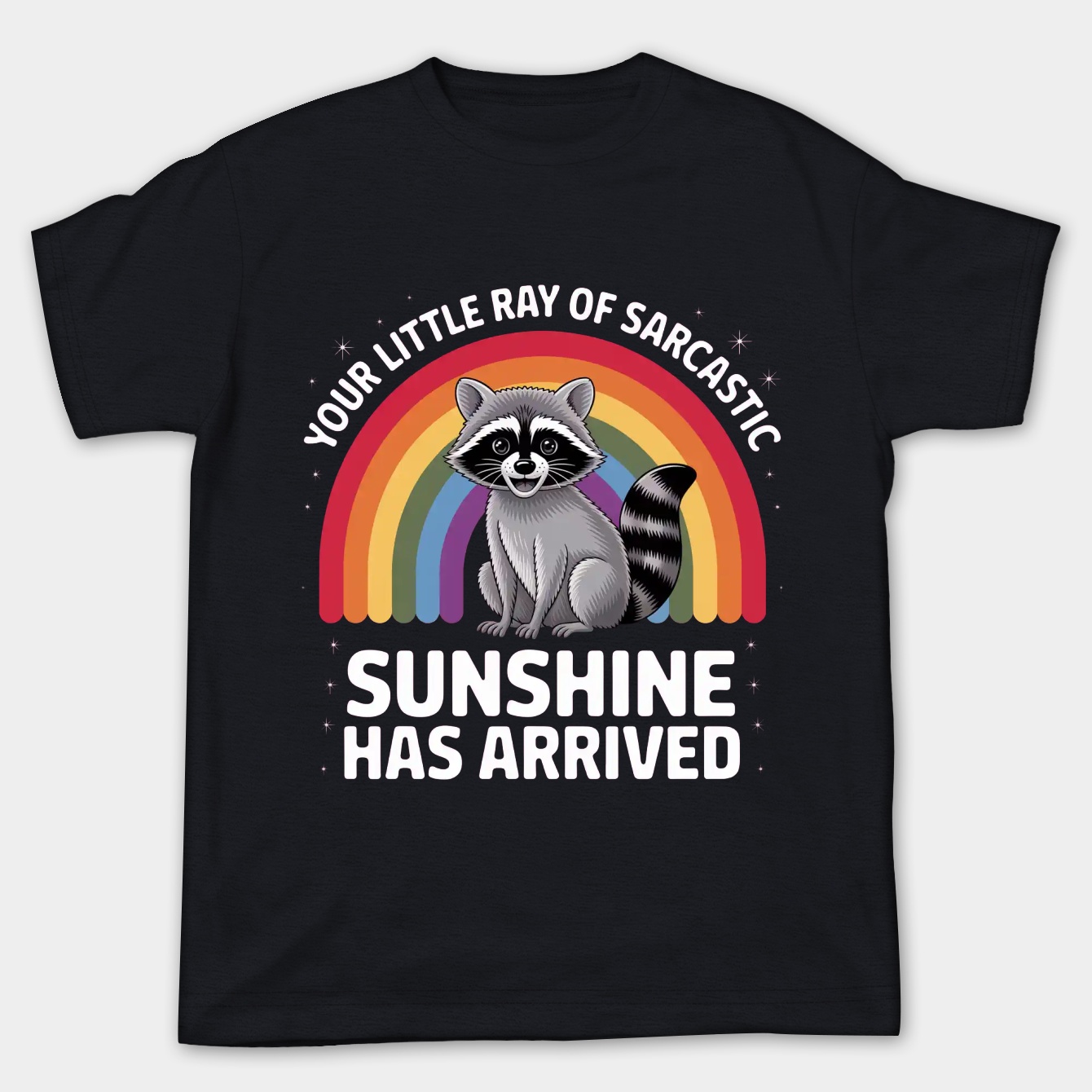 Your Little Ray Of Sarcastic Sunshine Has Arrived