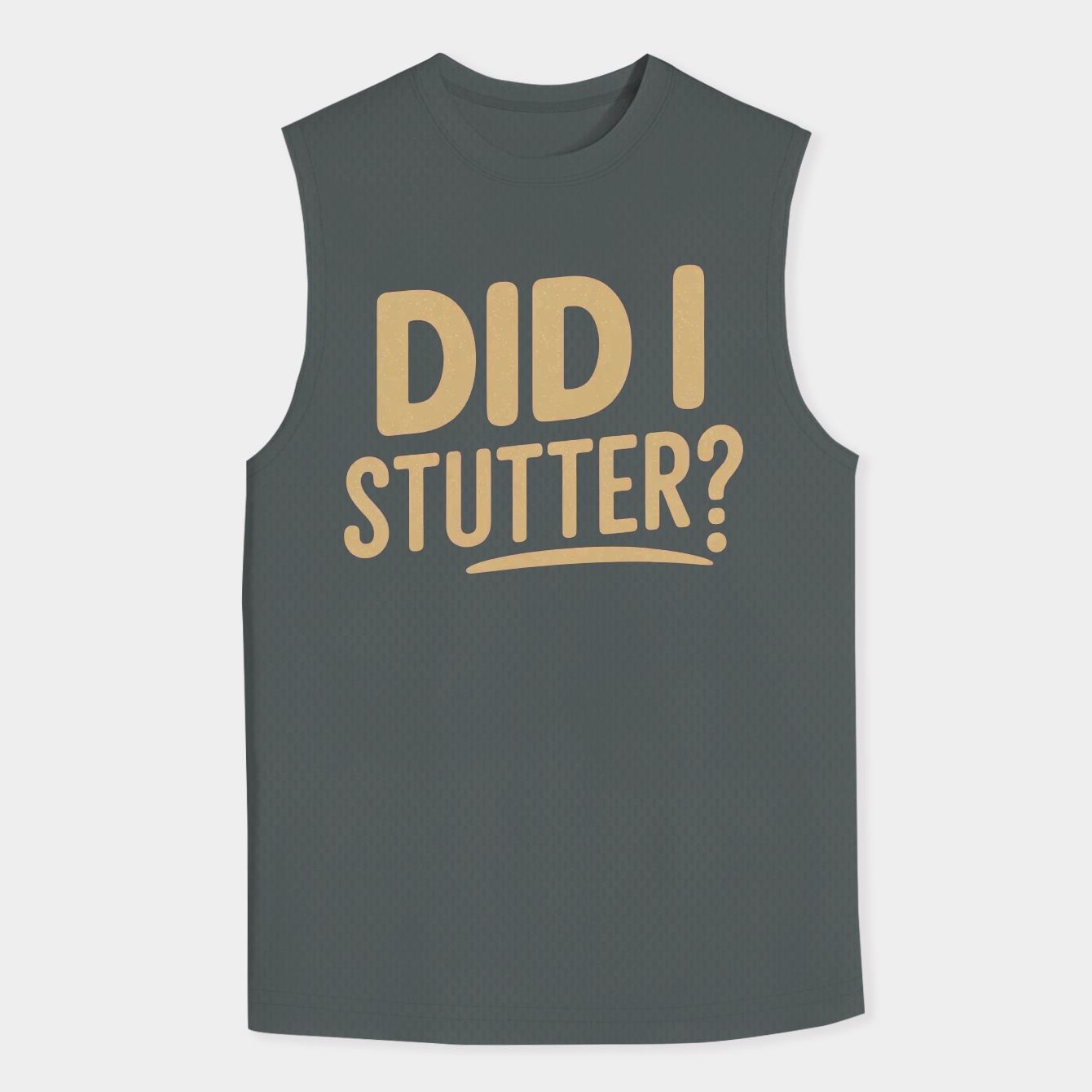 Did I Stutter? Men's Big & Tall Tank Top