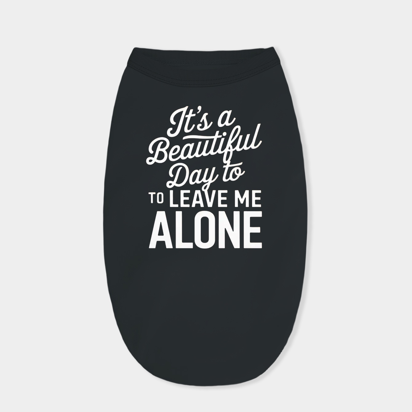 its a beautiful day to leave me alone