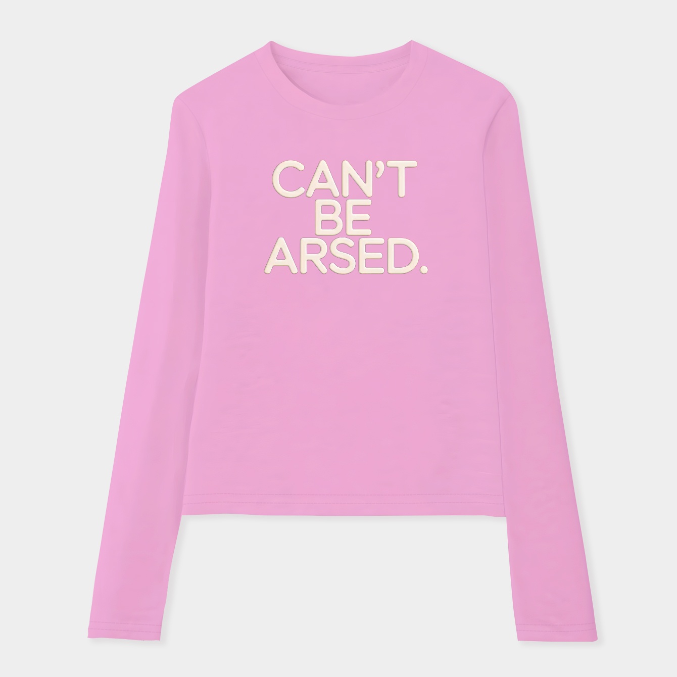 Can't be arsed. Women's Soft Long Sleeve T-Shirt