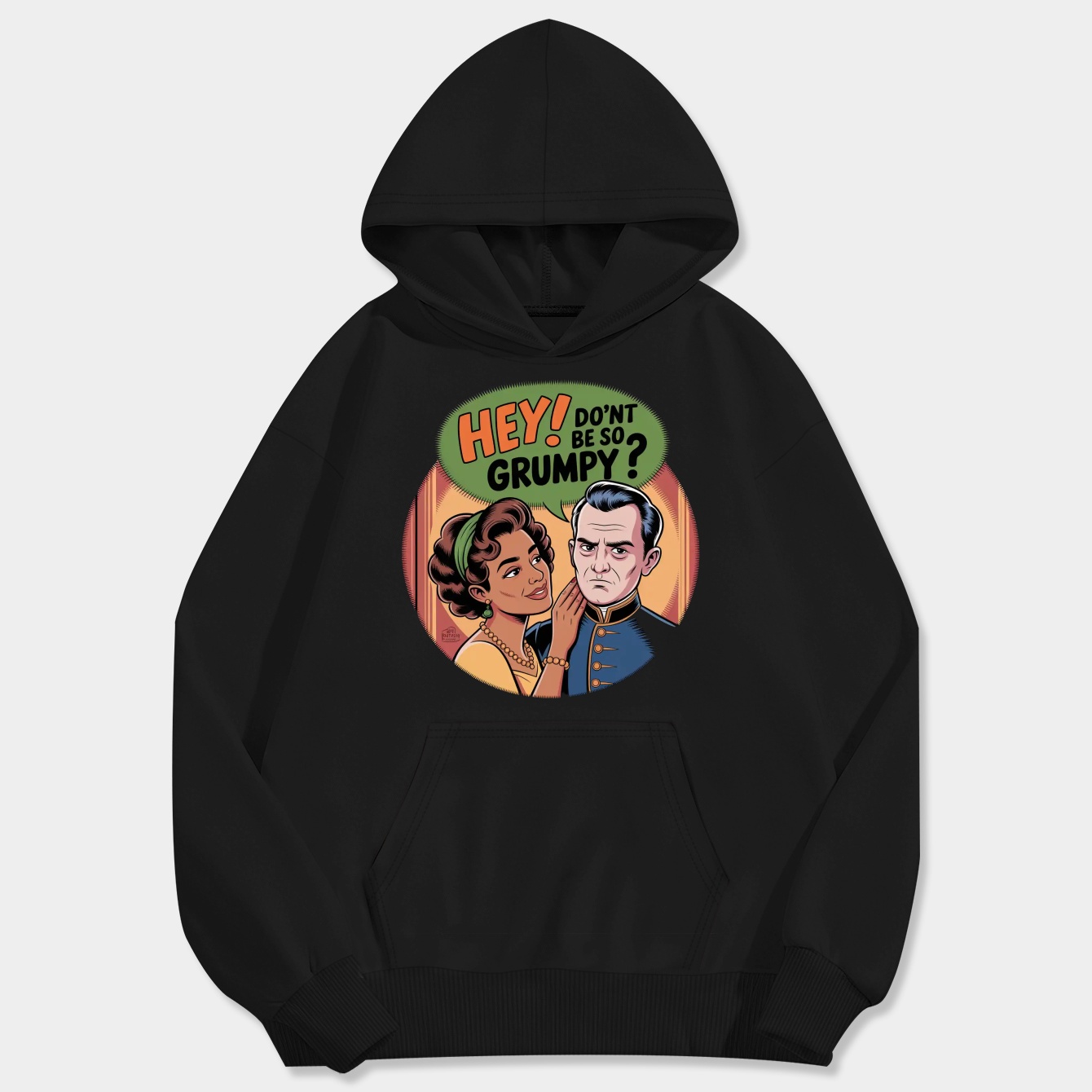 Hey! Don't be so grumpy Men's Big & Tall Hoodie