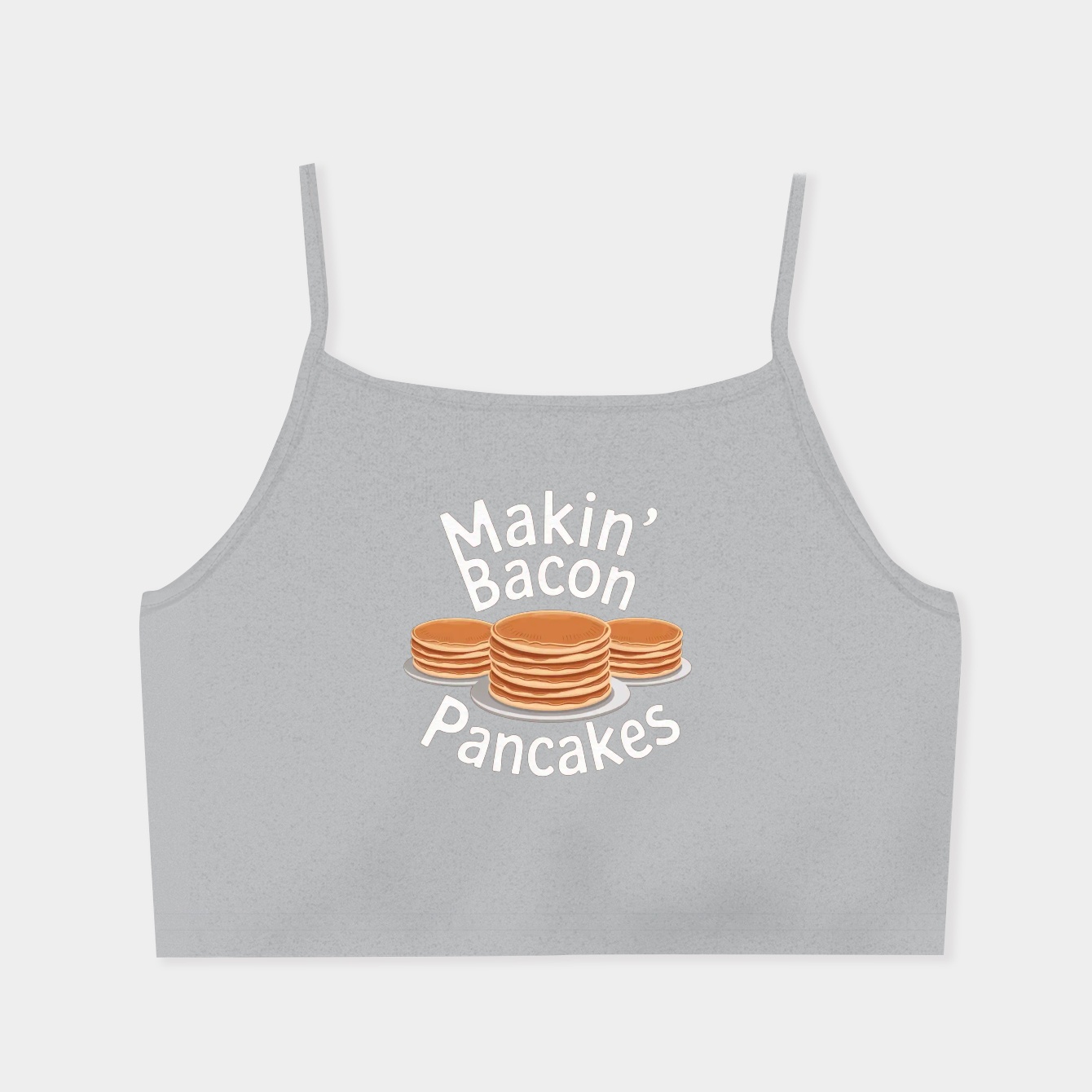 Makin' Bacon Pancakes Women's  Spaghetti Strap Tank Top