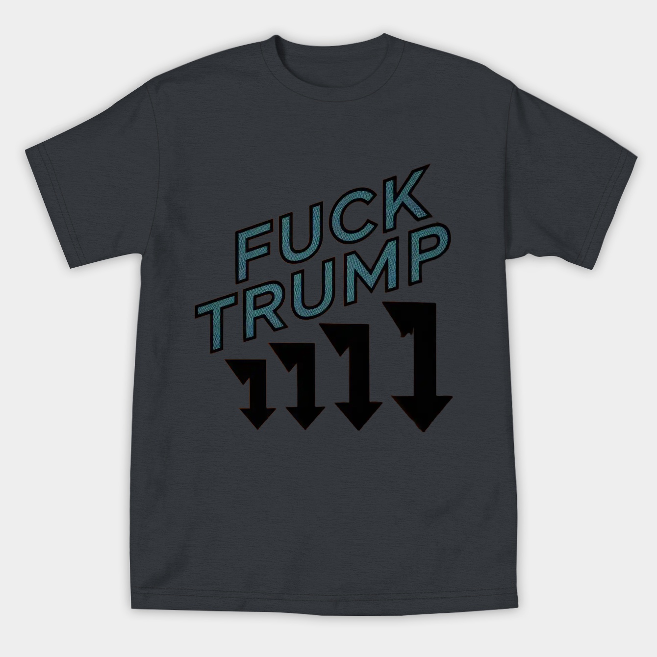 FUCK TRUMP CHIRT!