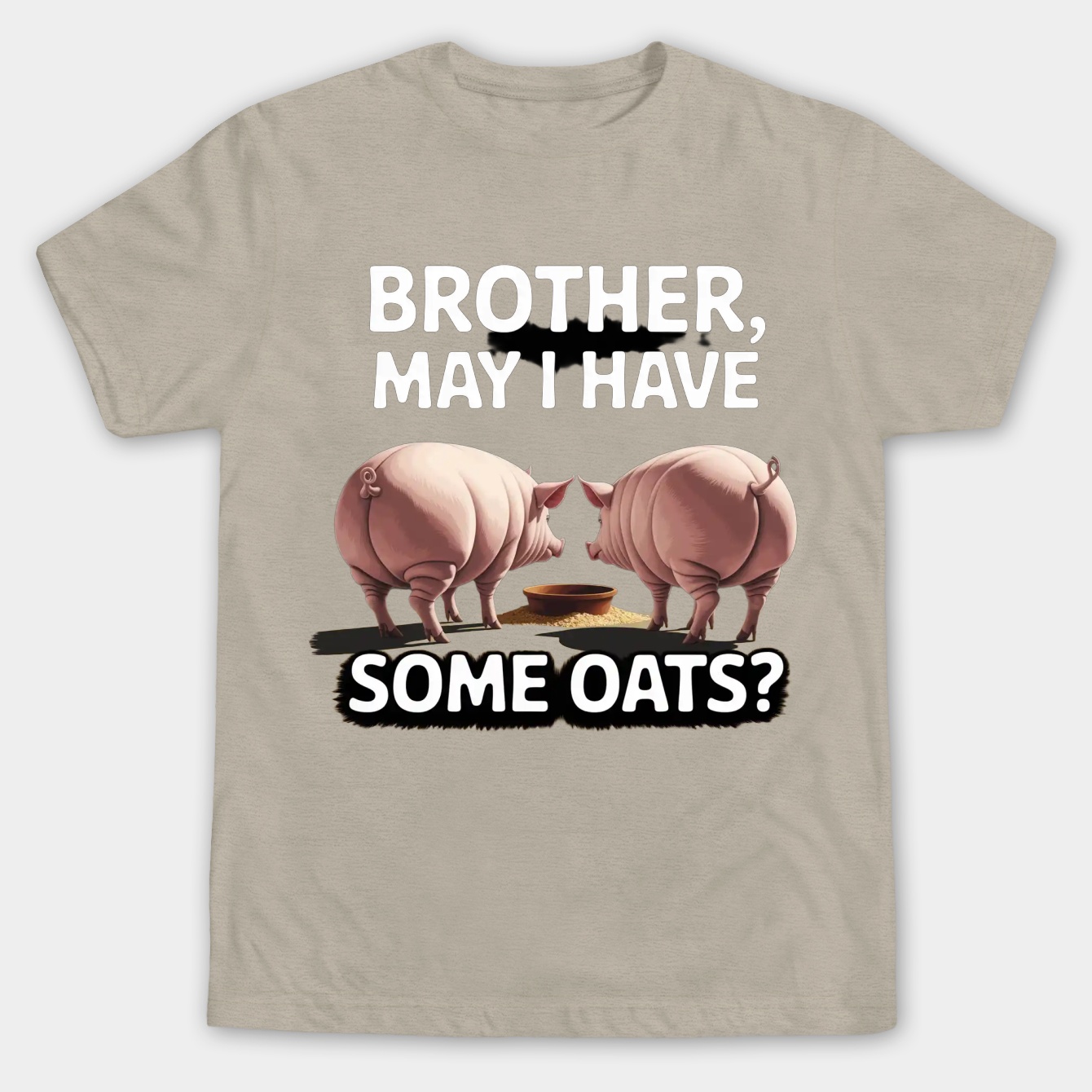 Brother May I Have Some Oats Pig Meme Funny Animal Unhinged Weird Dark Humor Pig