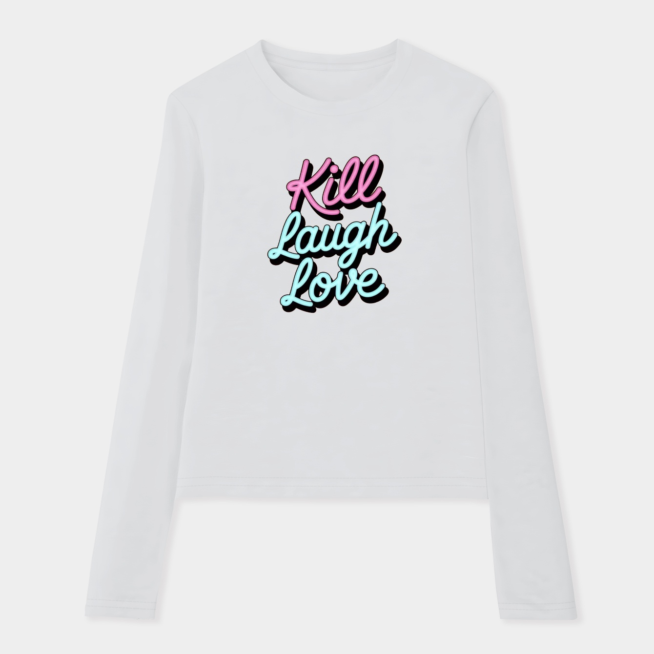 Kill Laugh Love Women's Soft Long Sleeve T-Shirt
