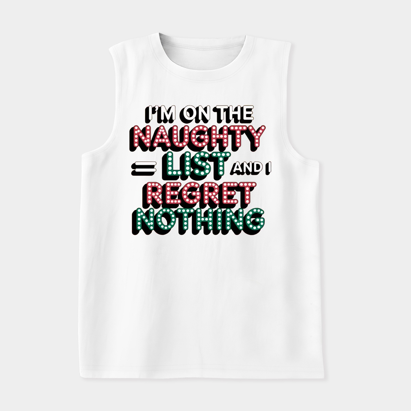 I'm On The Naughty List And I Regret Nothing Funny Santa Claus Naughty List Christmas Women's Soft Tank Top