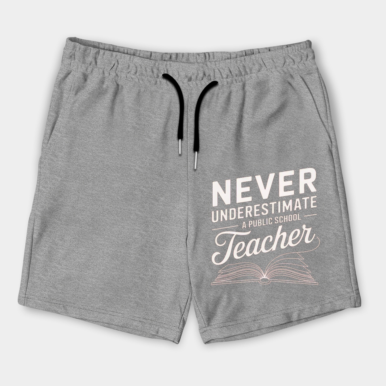 Never Underestimate A Public School Teacher Men's Shorts