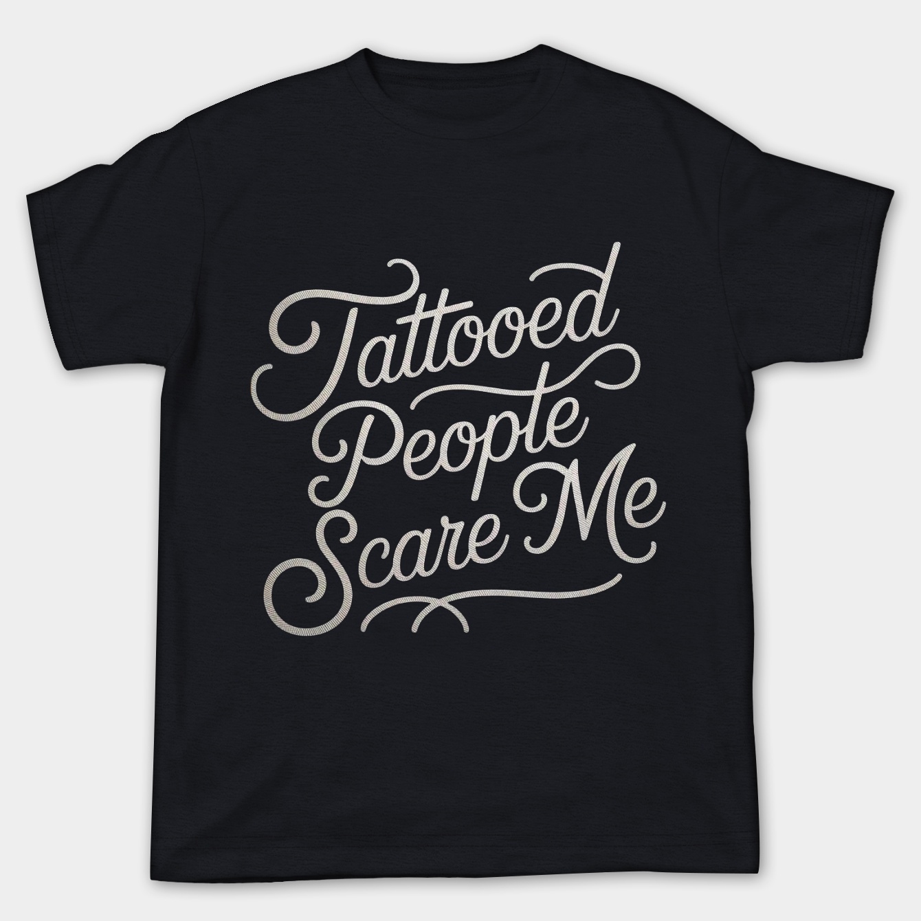Tattooed People Scare Me Three Women's Plus Size T-shirt