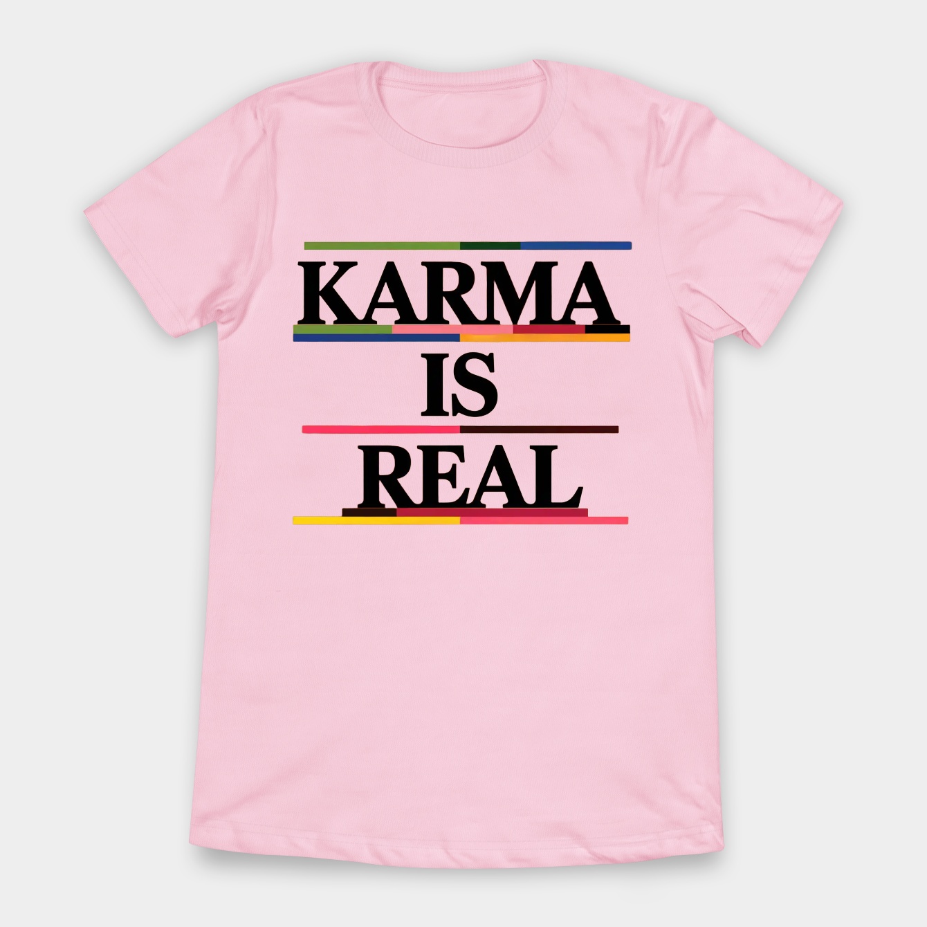 Karma Is Real Women's T-Shirt