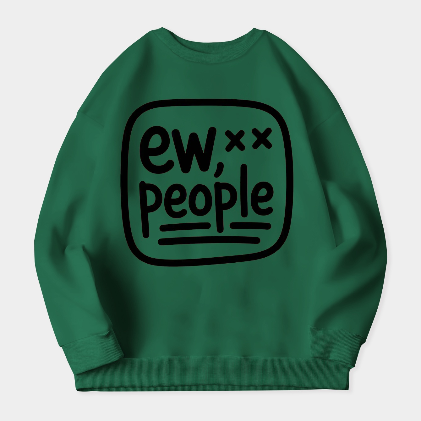 Ew People Funny Statement Women's Plus Size Sweatshirt