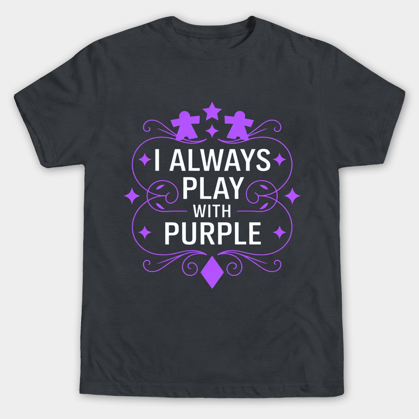 I Always Play with Purple Board Games Addict Men's Big & Tall T-shirt