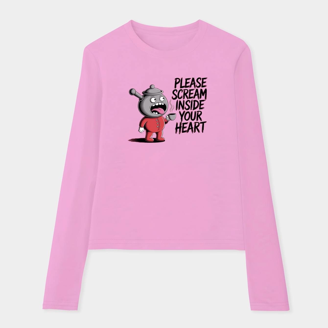 Please Scream Inside Your Heart Women's Soft Long Sleeve T-Shirt