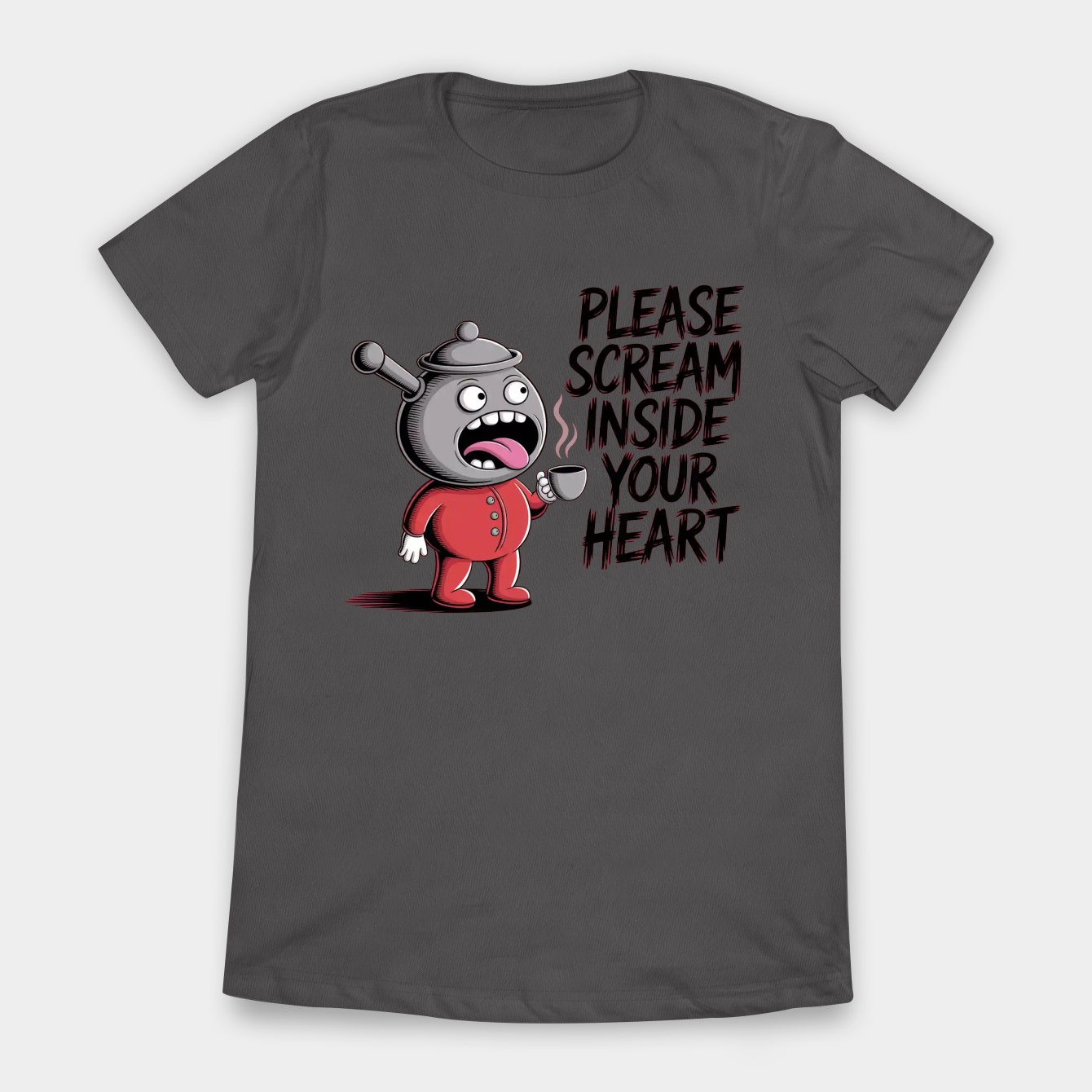 Please Scream Inside Your Heart Women's T-Shirt