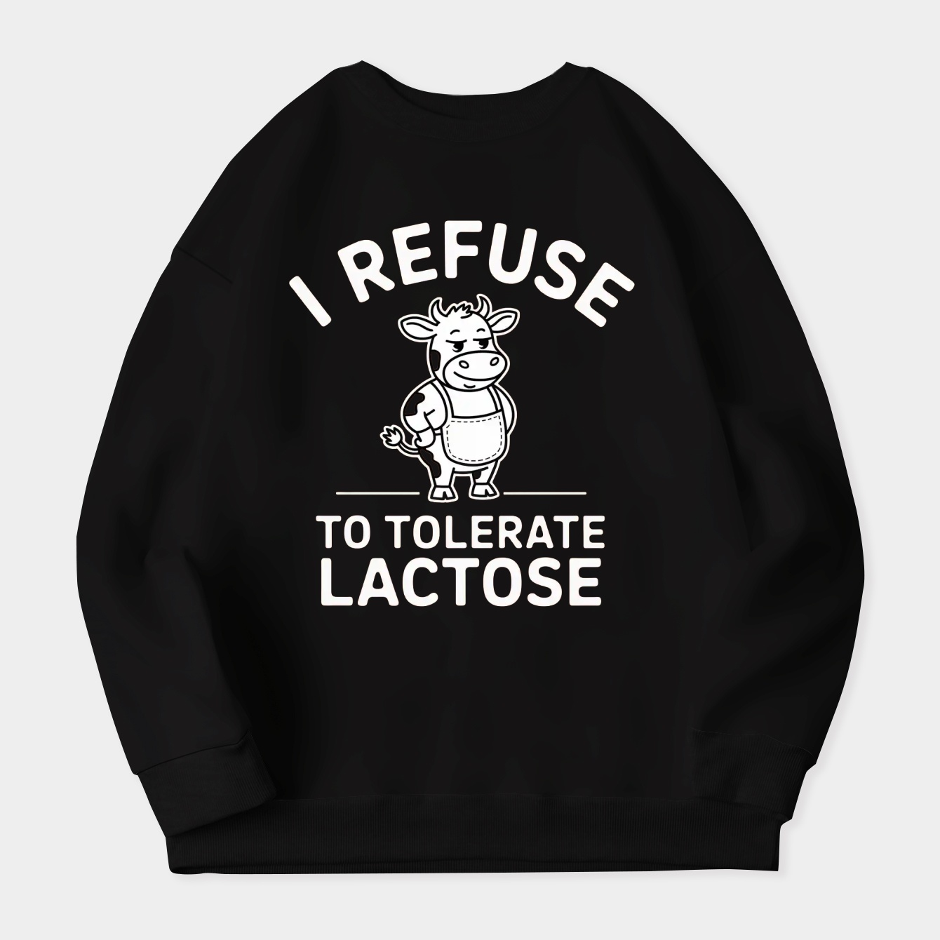 I Refuse To Tolerate Lactose, Retro Cartoon, Weird, Meme, Lactose Women's Crewneck Sweatshirt
