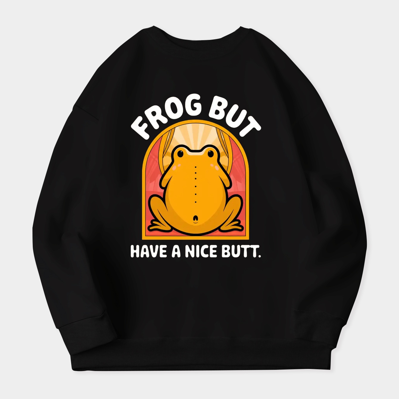 Frog But Have a Nice Butt Women's Crewneck Sweatshirt