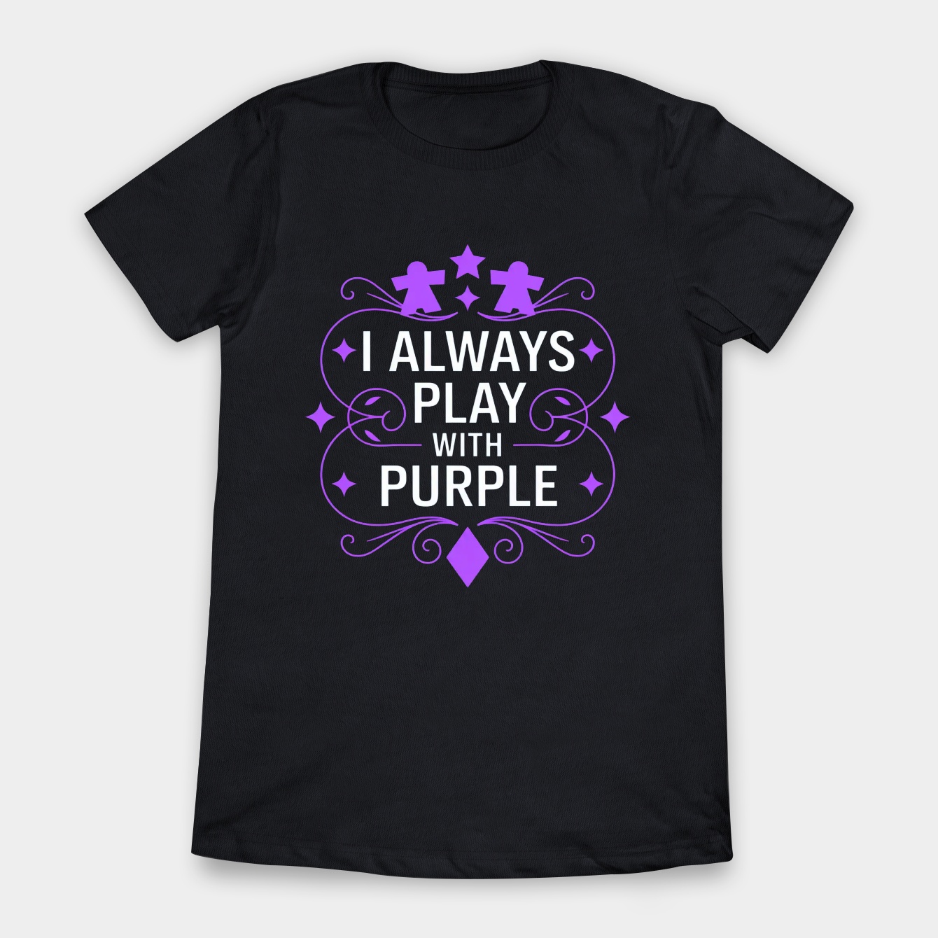 I Always Play with Purple Board Games Addict Women's T-Shirt