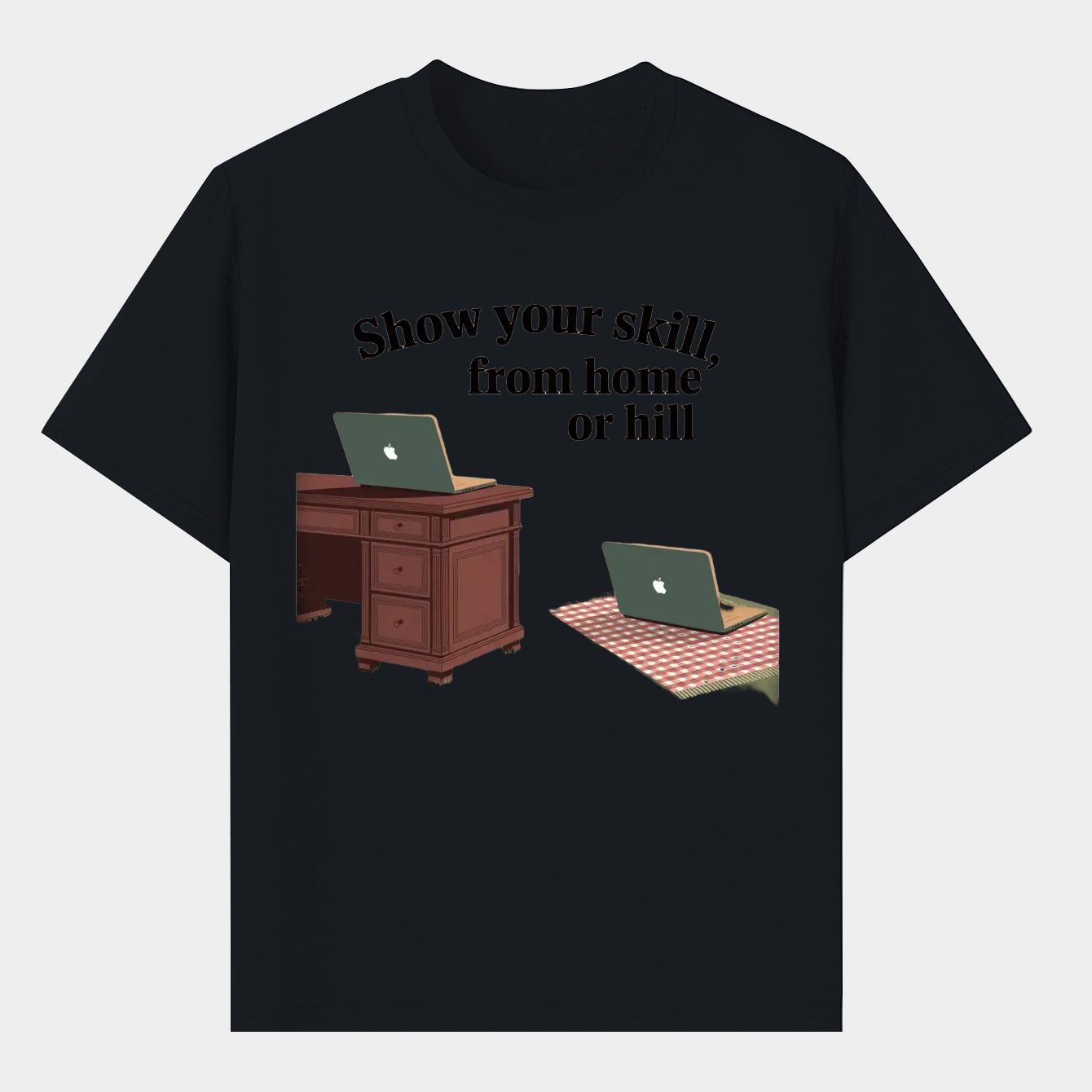 Show Your Skill Anywhere Men's T-Shirt