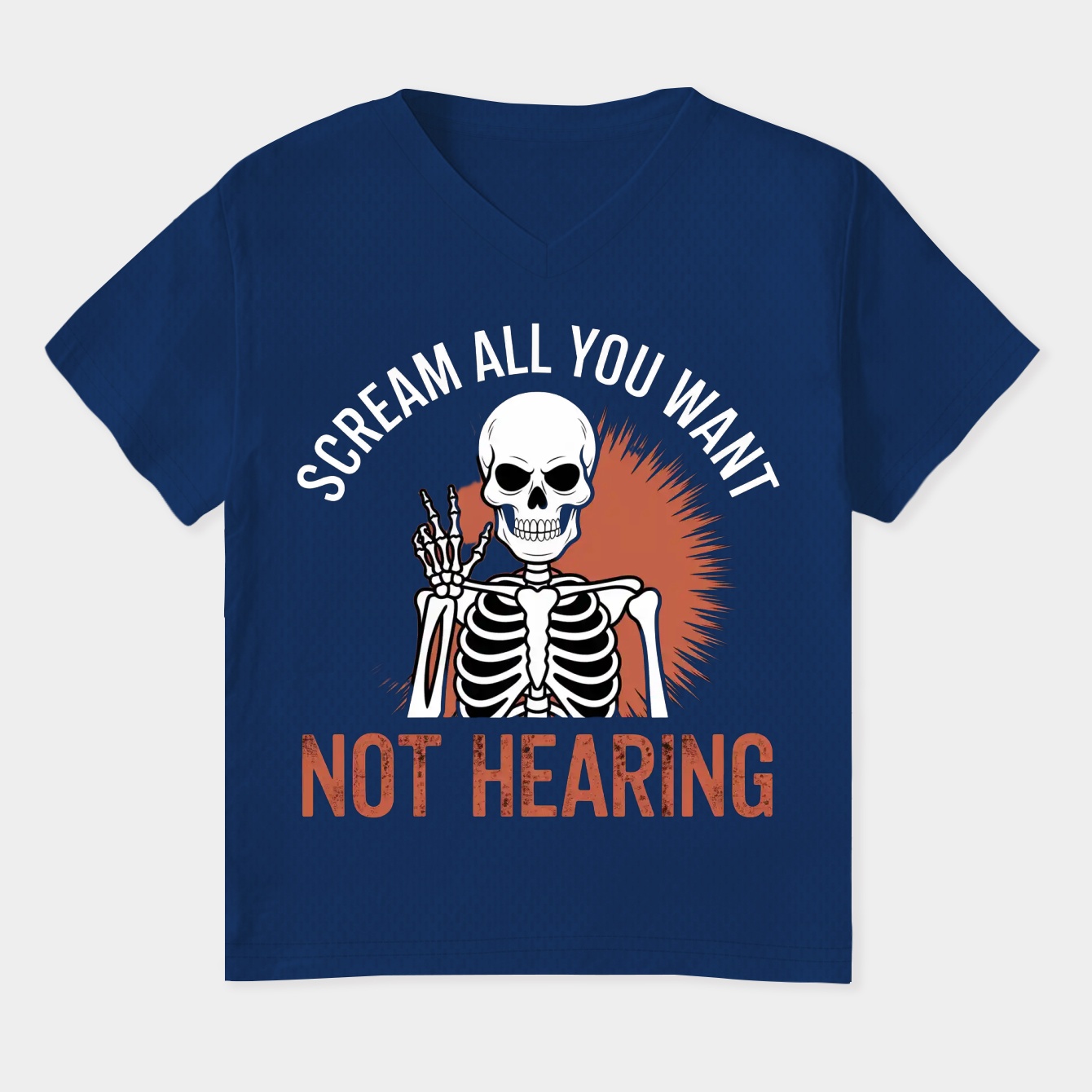 Scream All You Want I'm Deaf Skeleton
