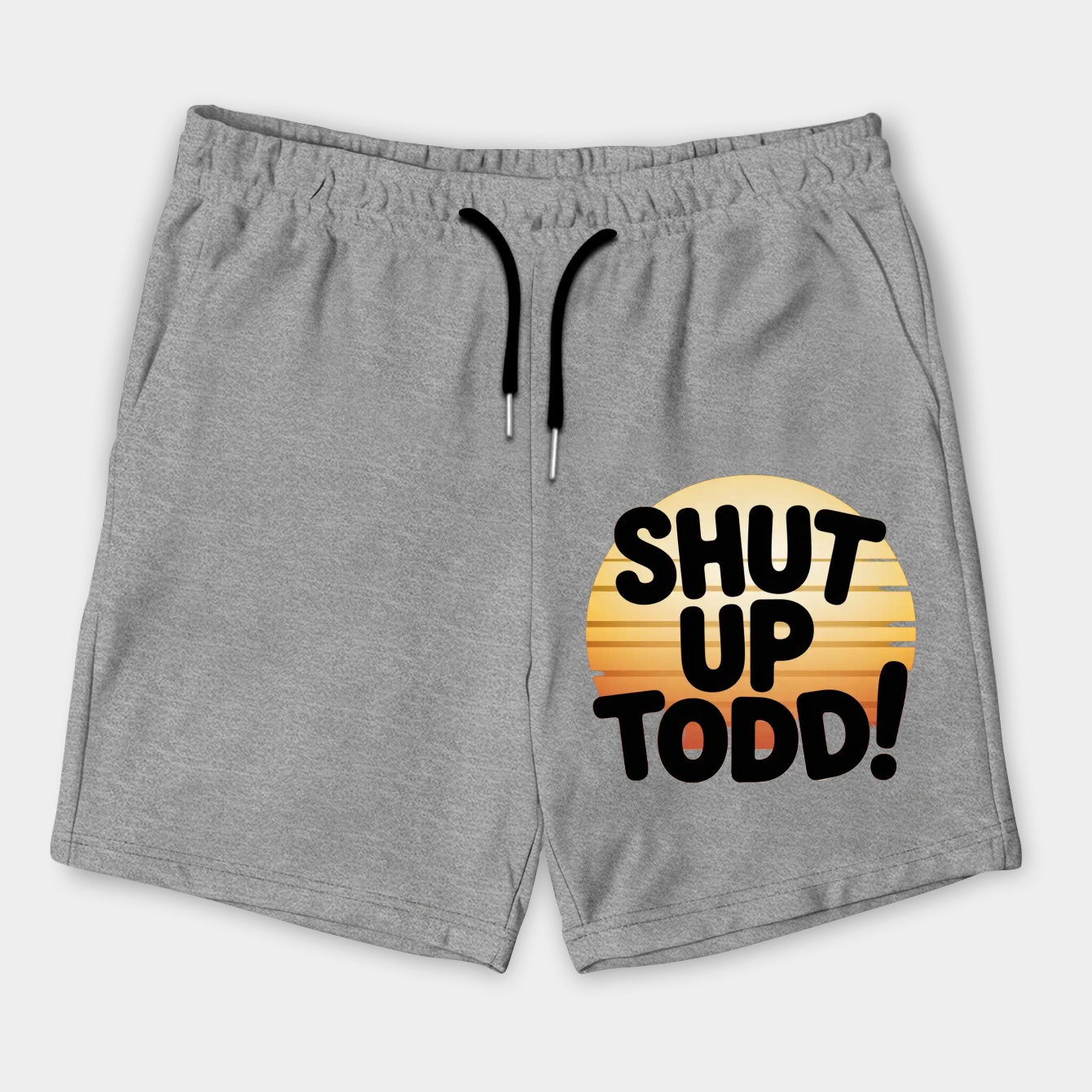Shut Up Todd! Men's Shorts