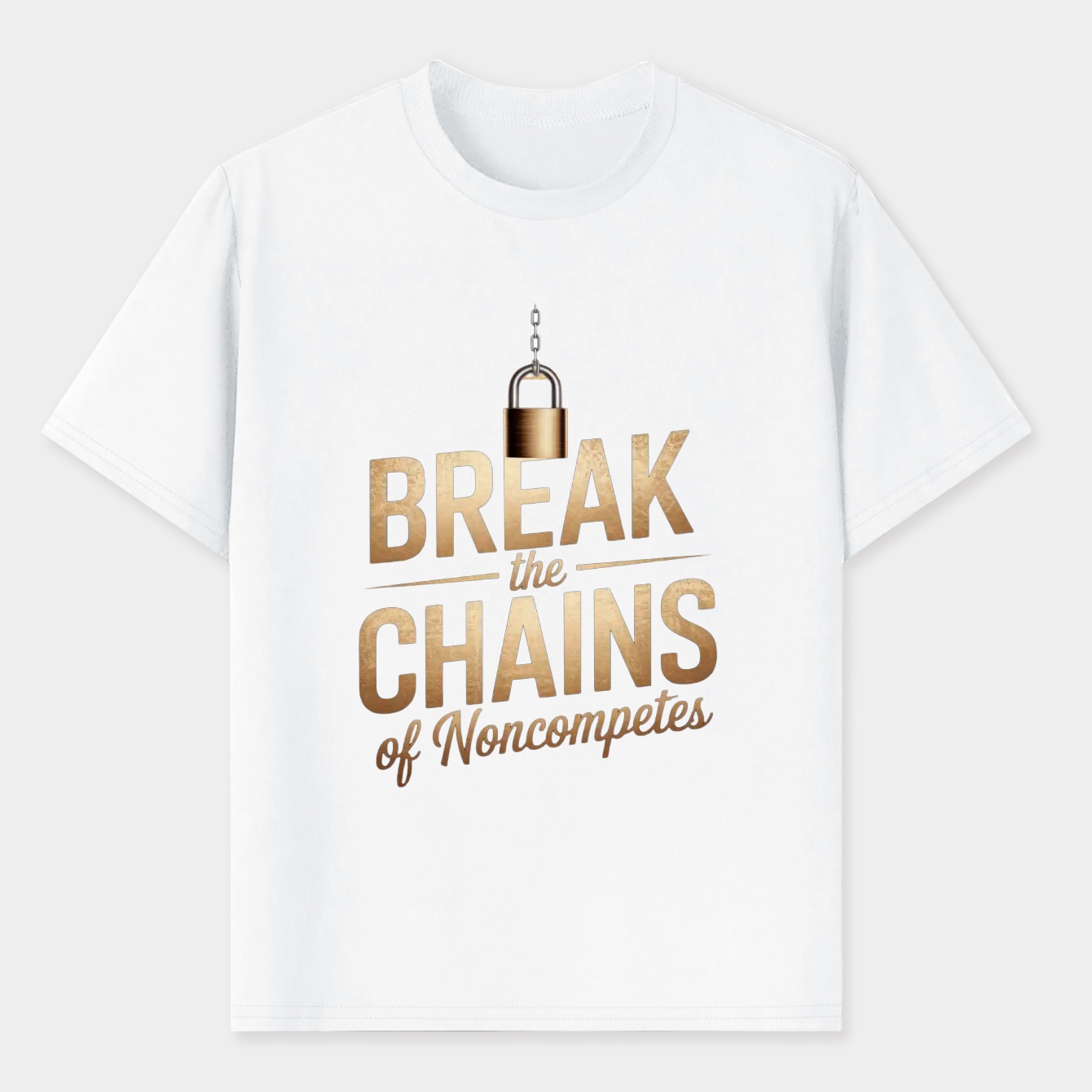 Break the Chains of Noncompetes Men's T-Shirt
