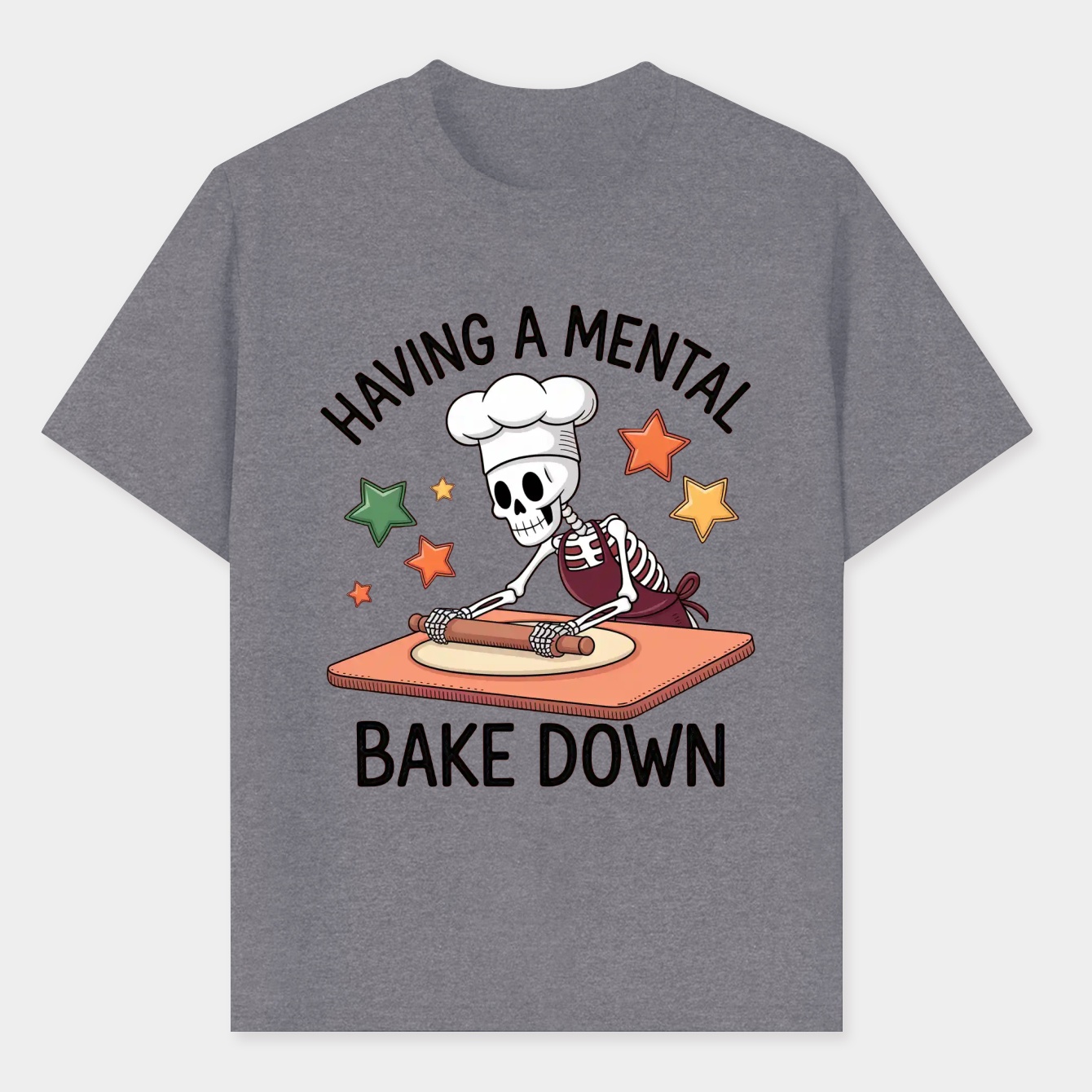 Having A Mental Bake Down Men's T-Shirt
