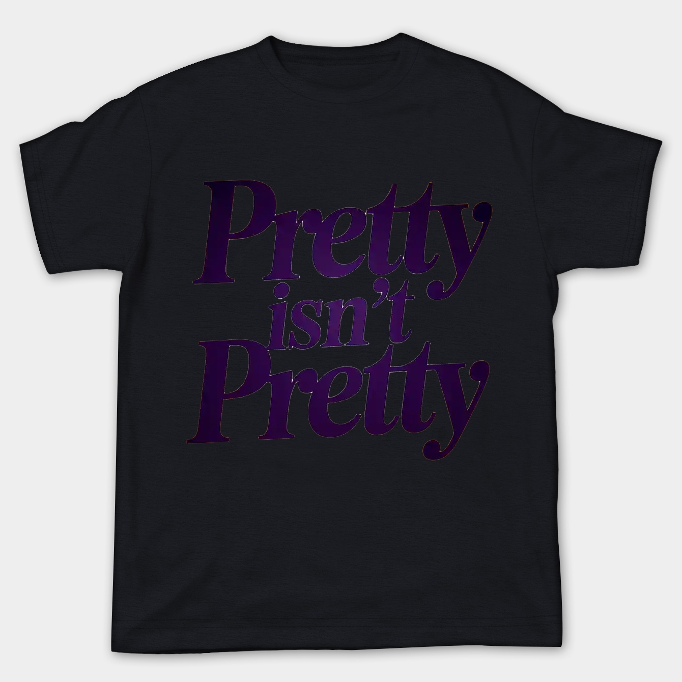 pretty isn't pretty Women's Plus Size T-shirt