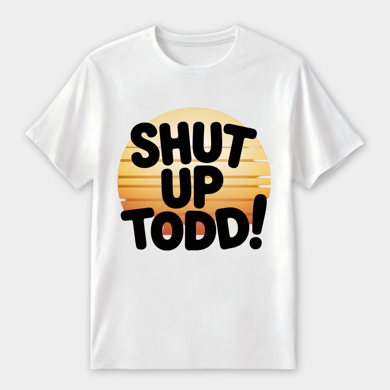 Shut Up Todd! Women's Premium Soft T-Shirt