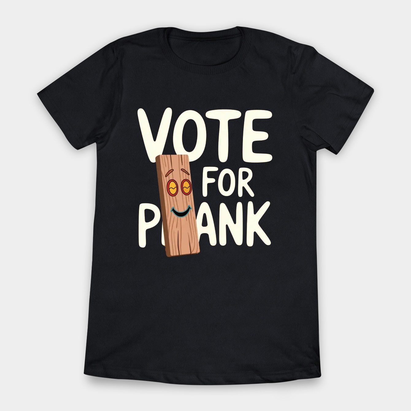 Vote For Plank Women's T-Shirt