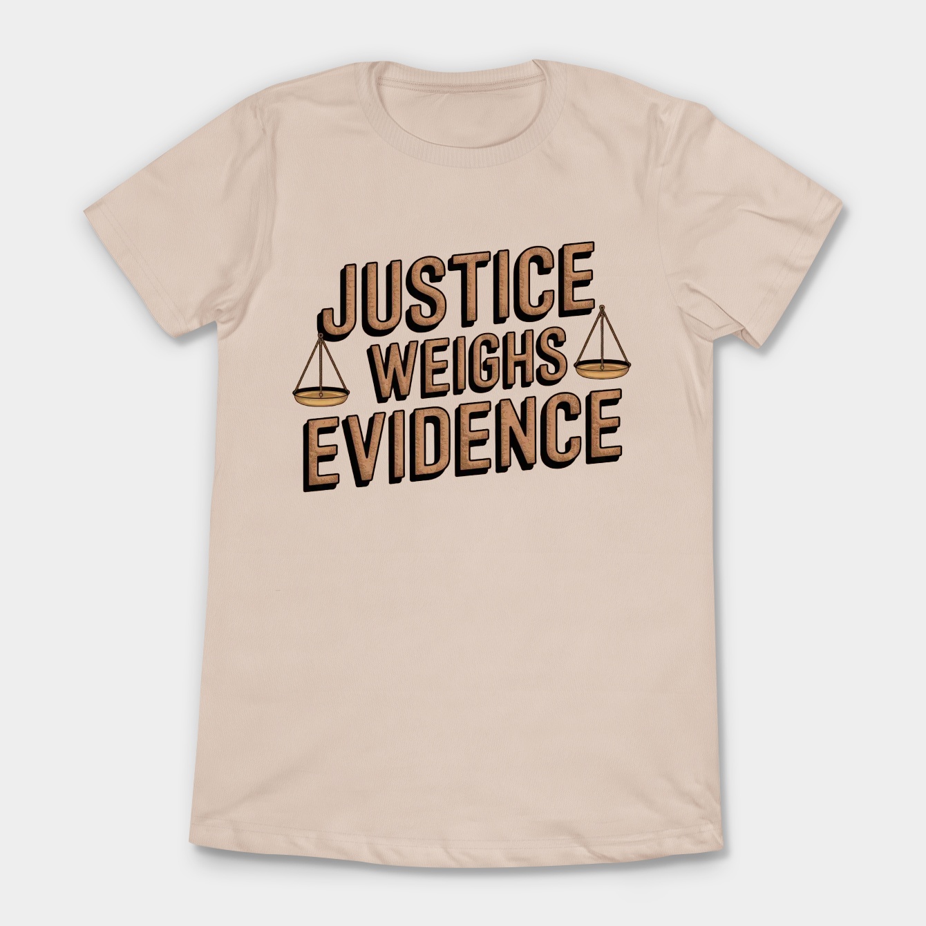 Justice Weighs Evidence and Fairness Women's T-Shirt
