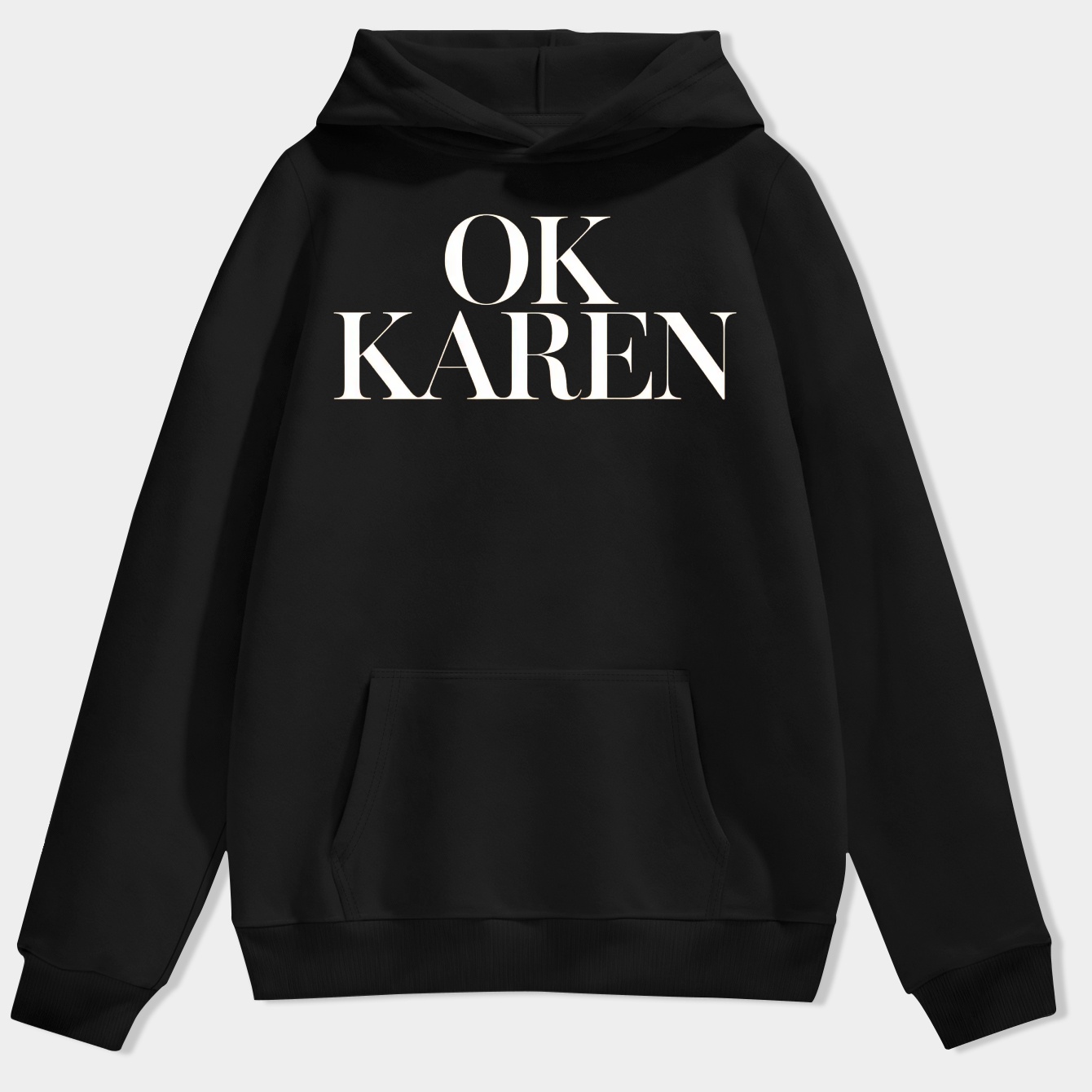 OK Karen Statement Text Men's Hoodie