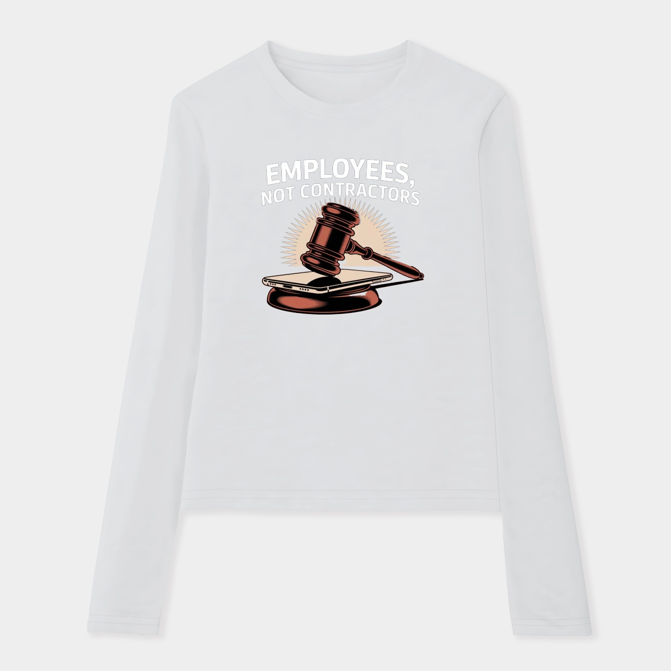 Employees Not Contractors Statement Women's Soft Long Sleeve T-Shirt