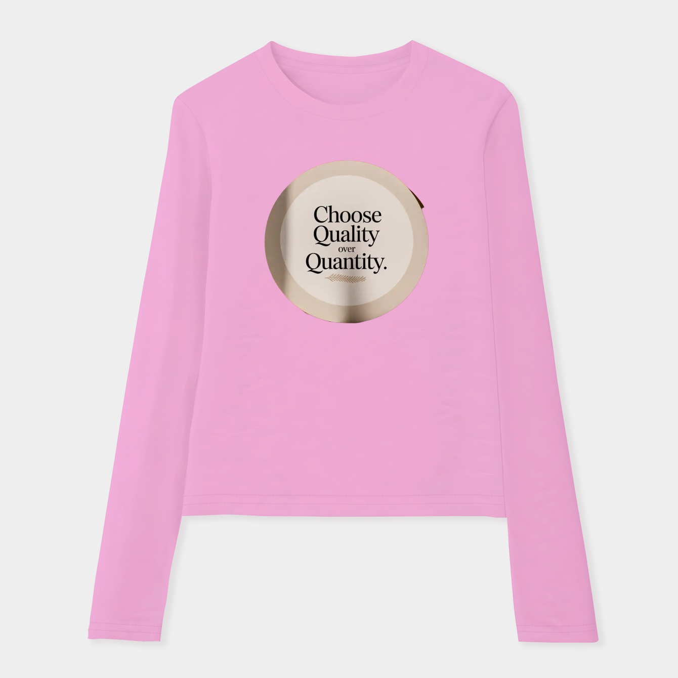 Choose Quality Over Quantity Circle Women's Soft Long Sleeve T-Shirt