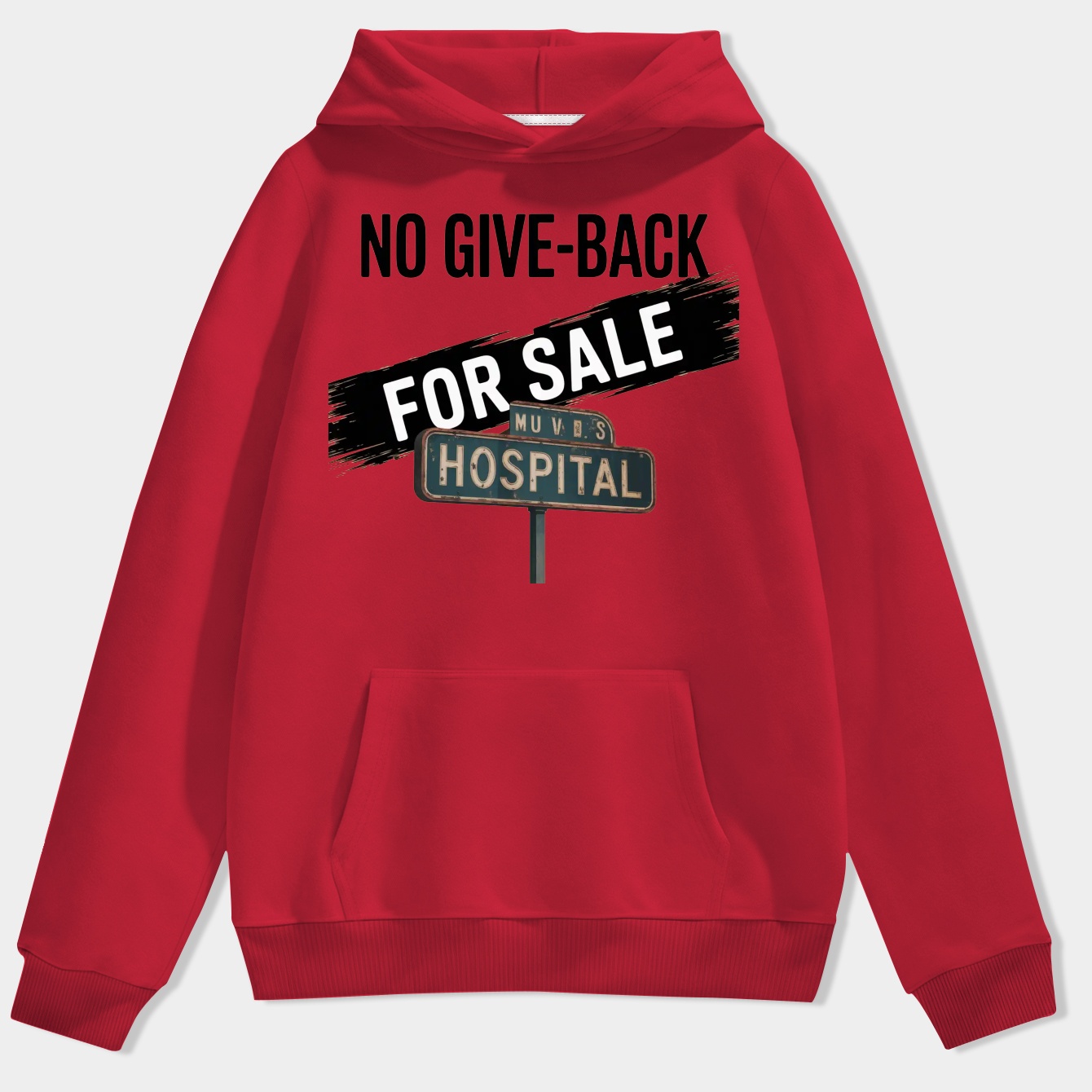Hospital for Sale: No Give-Back Men's Hoodie