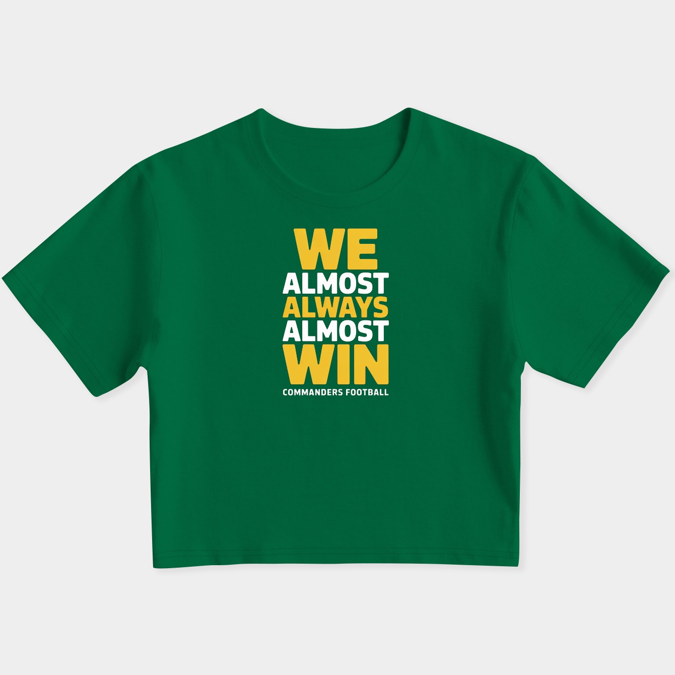 We Almost Always Almost Win Washington Commanders Women's Slim Fit Baby Tee