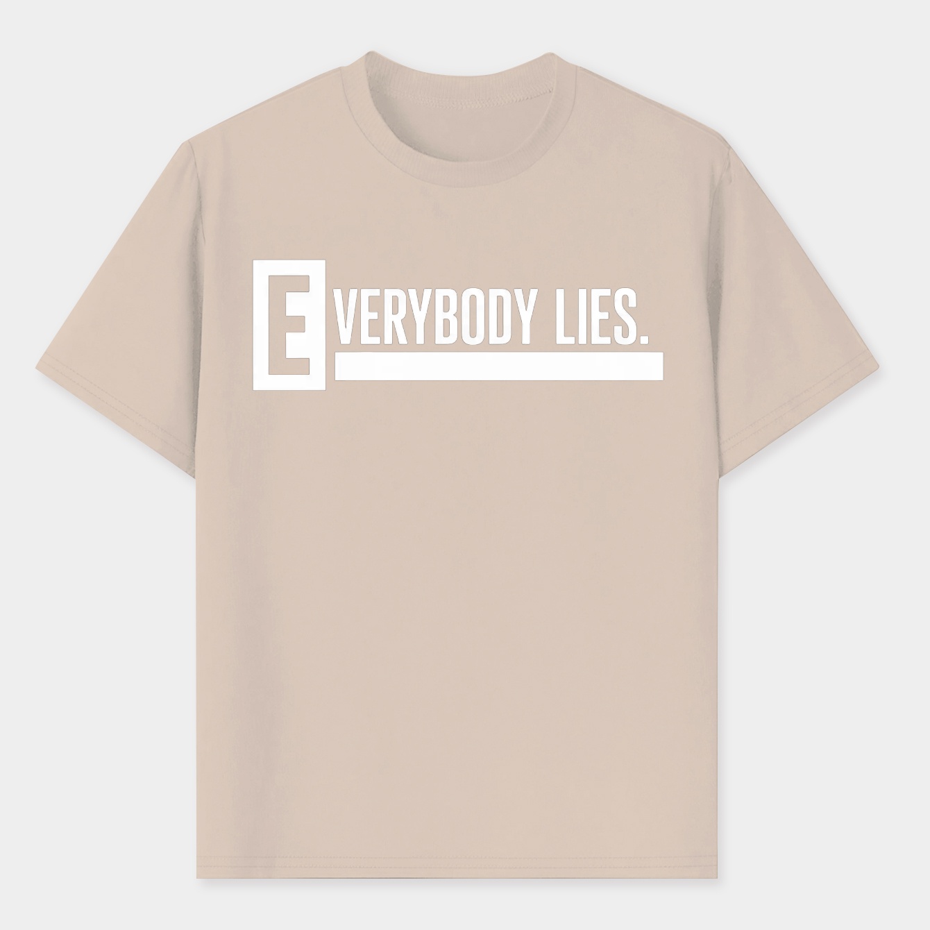 Everybody Lies Statement Men's T-Shirt