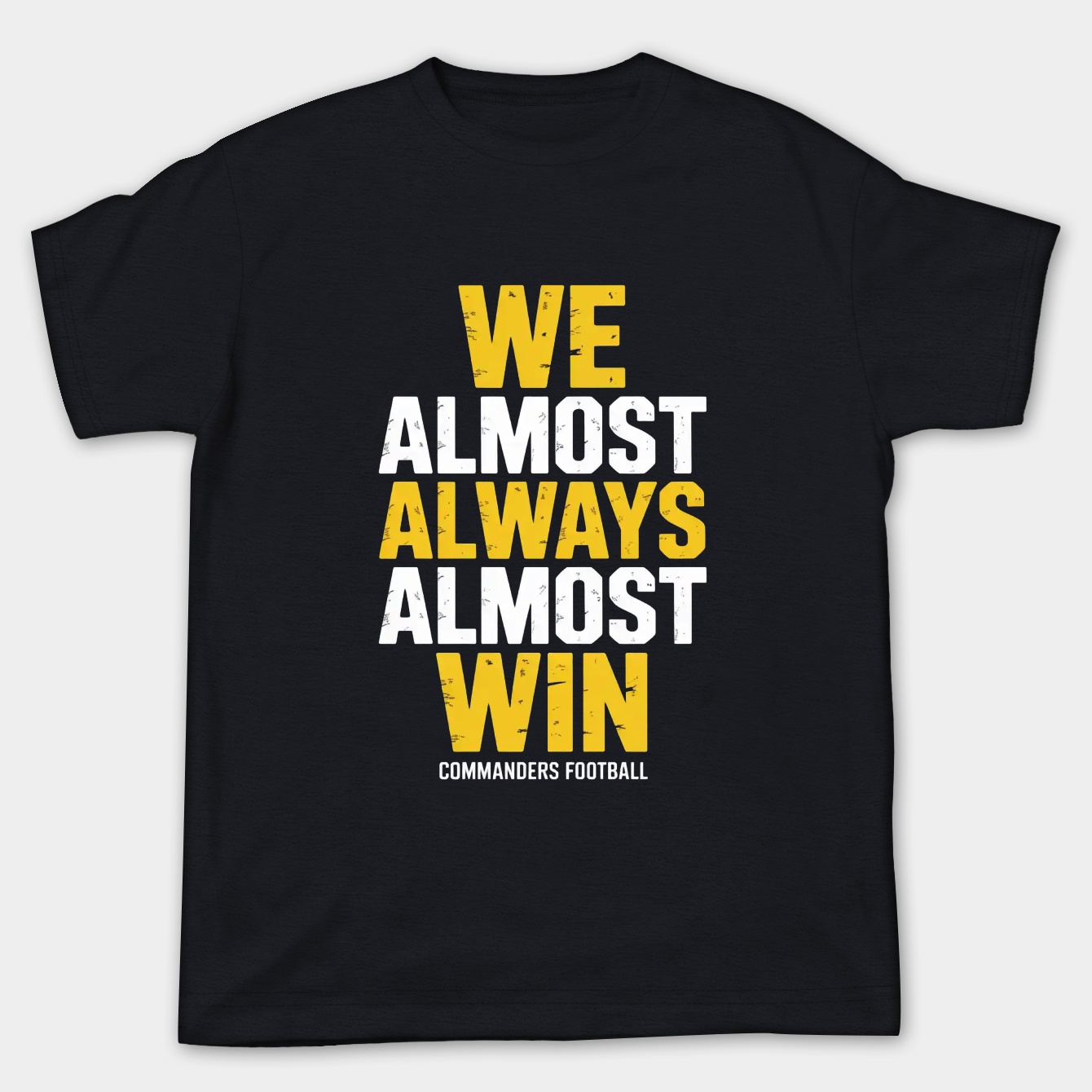 We Almost Always Almost Win Washington Commanders Women's Plus Size T-shirt