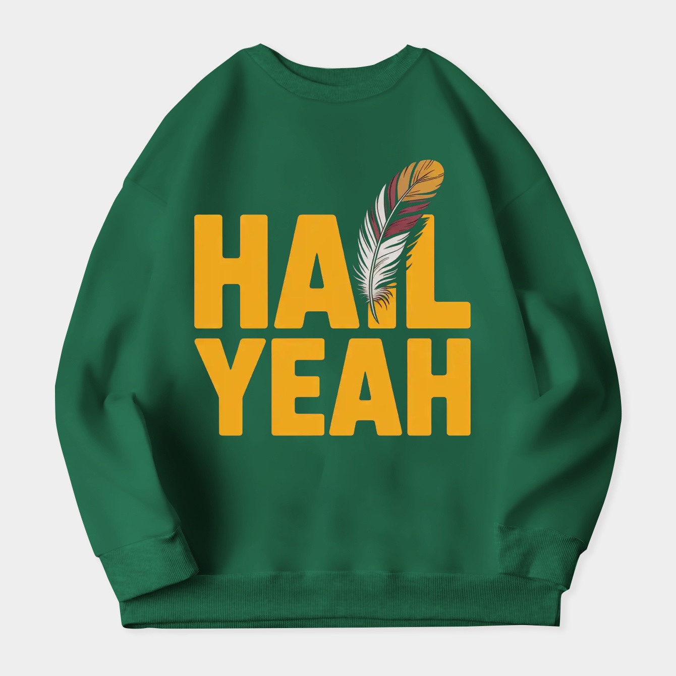 Hail Yeah Bold Statement Women's Crewneck Sweatshirt