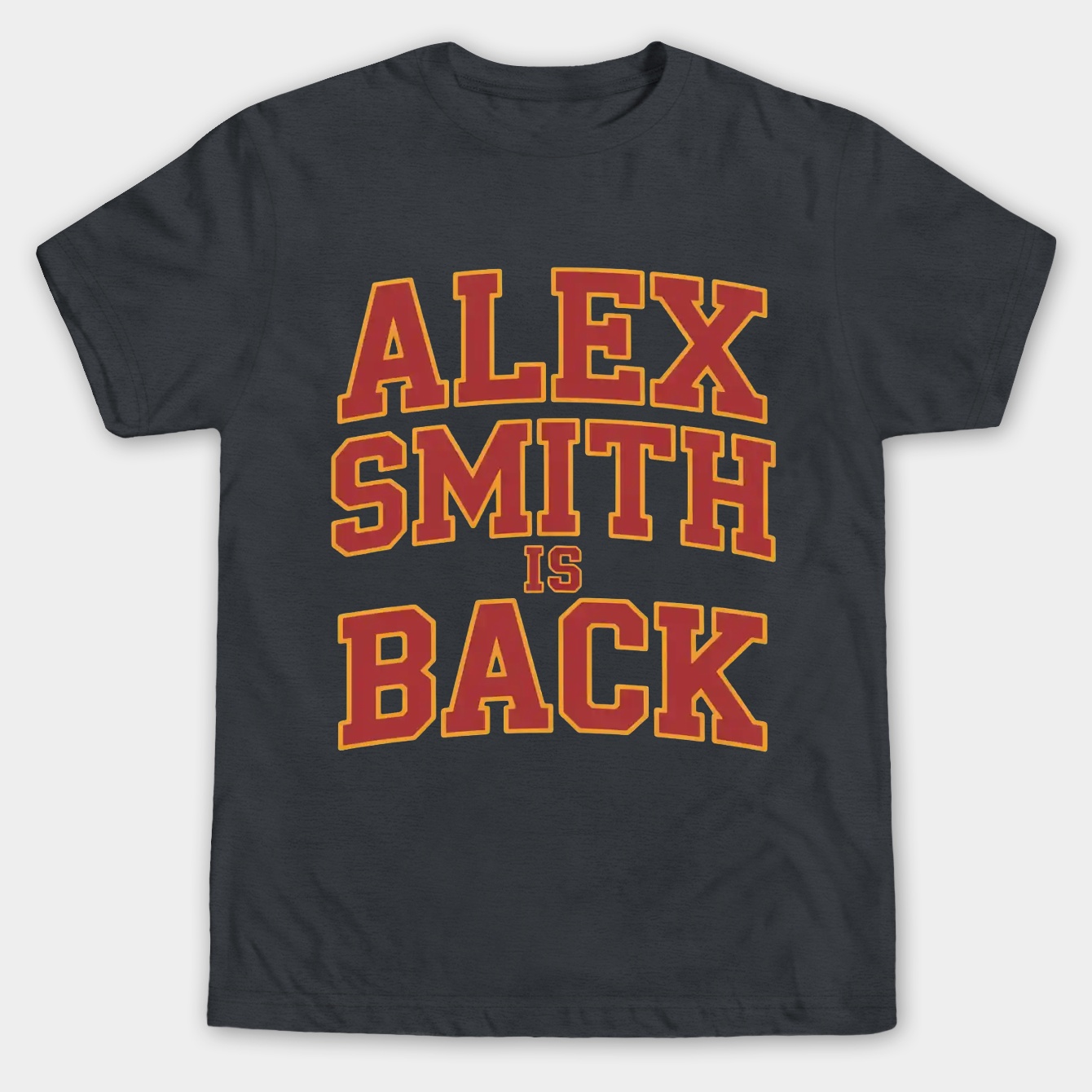 Alex smith is back Men's Big & Tall T-shirt