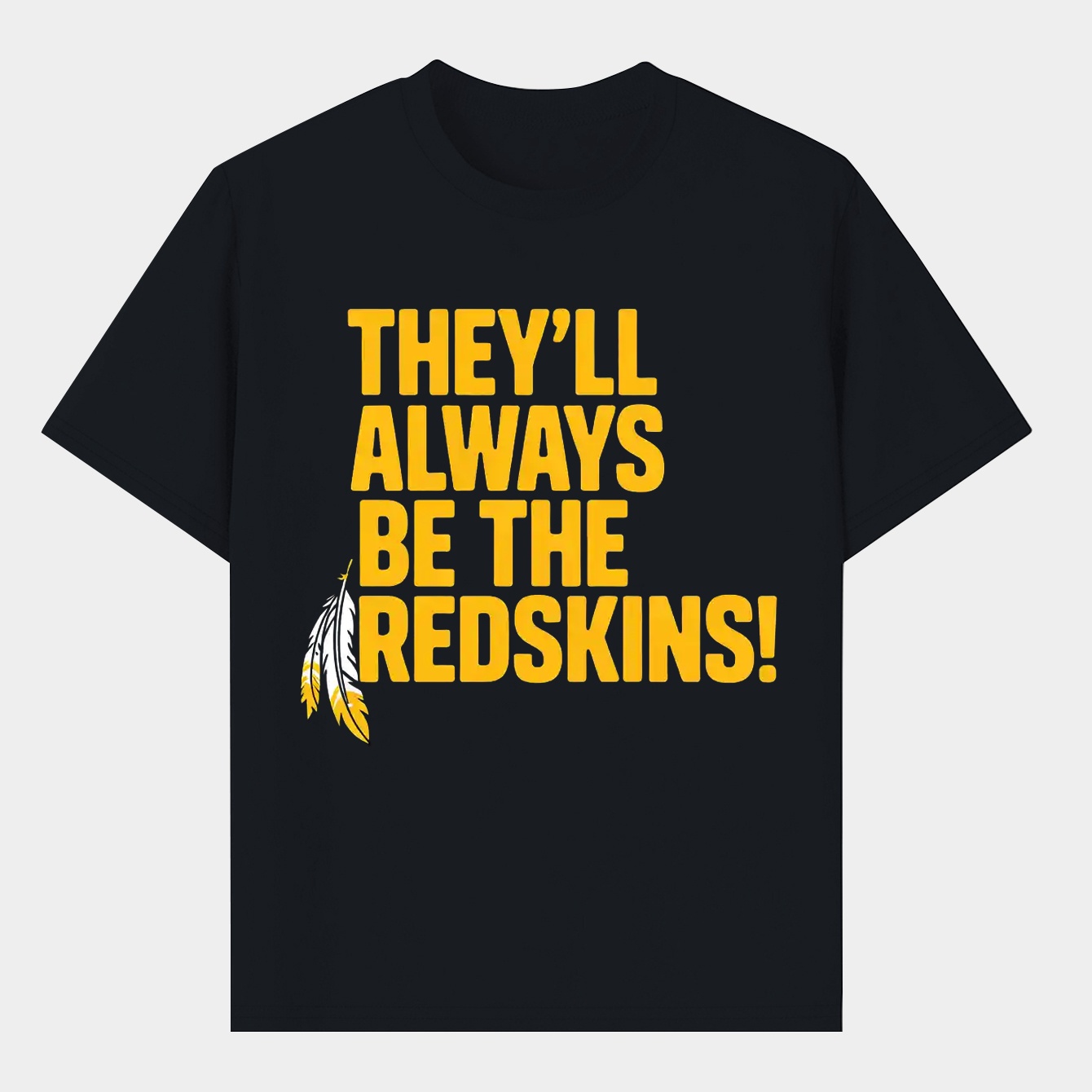 Washington Commanders Always Be Redskins Men's T-Shirt