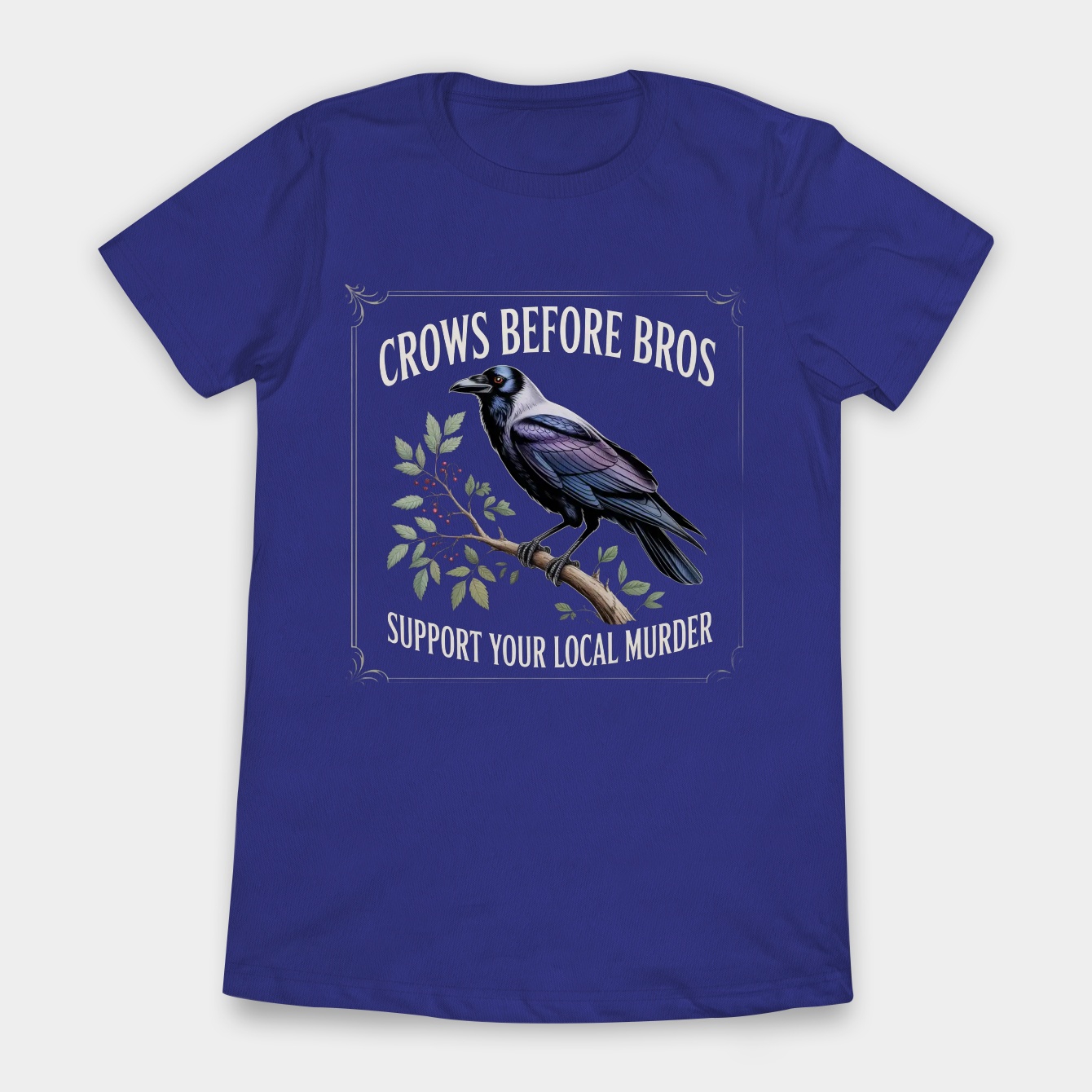 Crows Before Bros Murder Mentality Women's T-Shirt