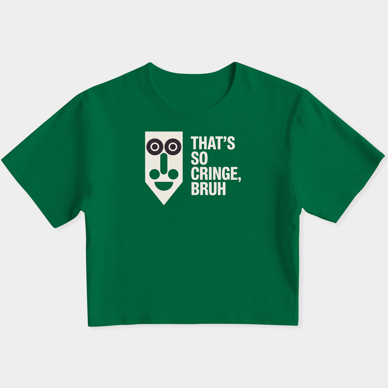 That's so cringe, bruh