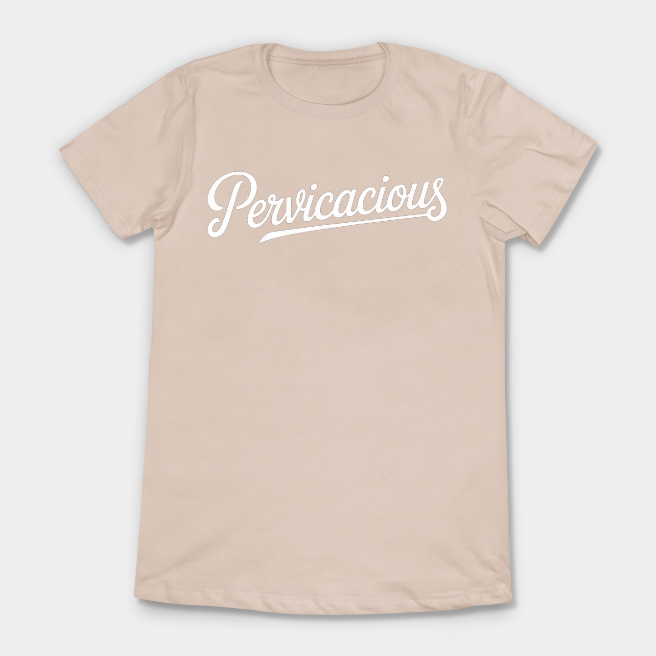 pervicacious bold script design Women's T-Shirt