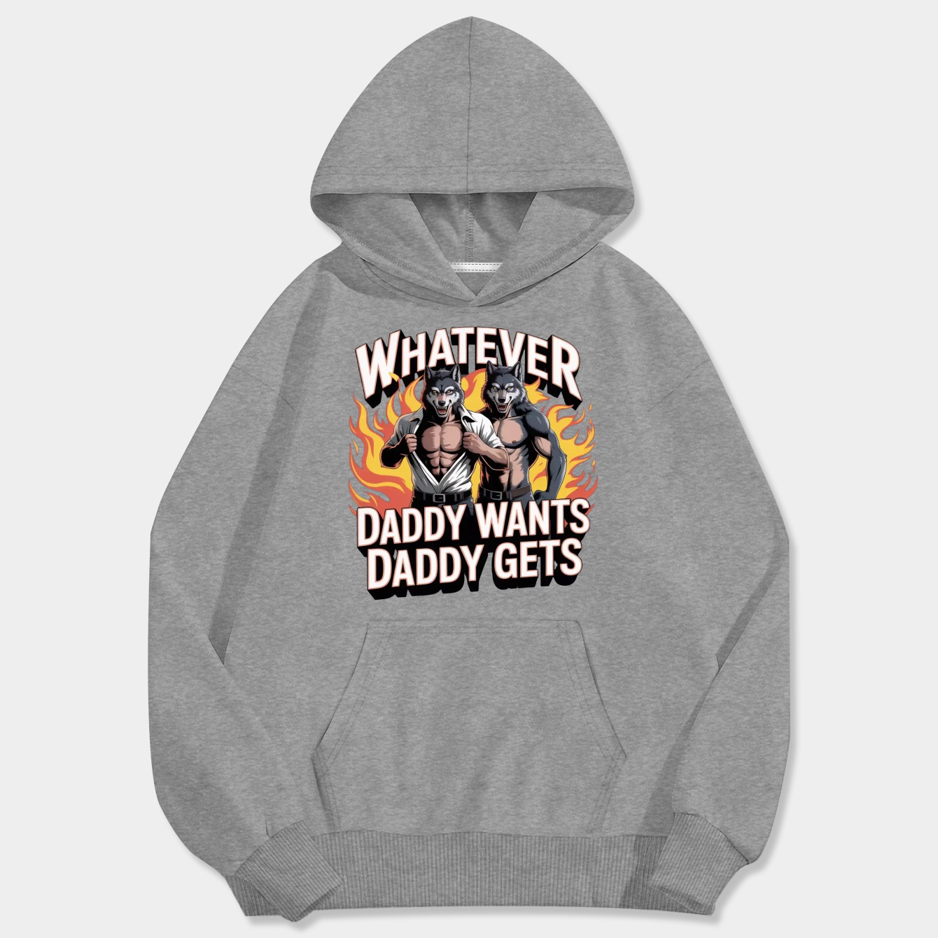 Whatever Daddy Wants Daddy Gets Men's Big & Tall Hoodie