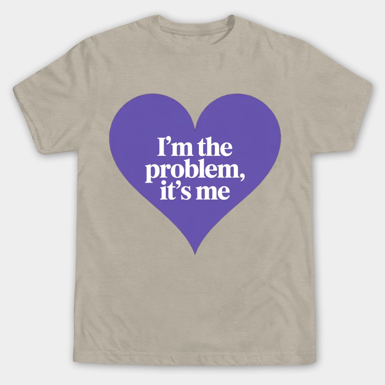I’m the problem purple Men's Big & Tall T-shirt