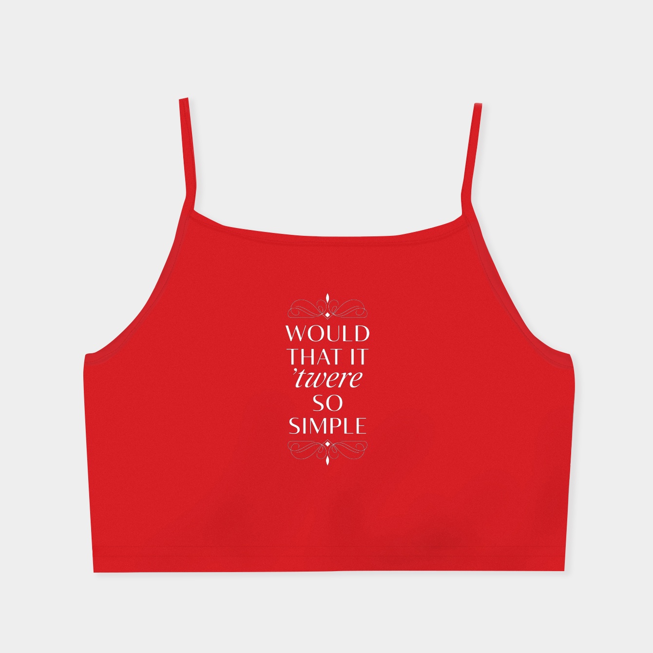 Would That It 'TWERE So Simple Women's  Spaghetti Strap Tank Top