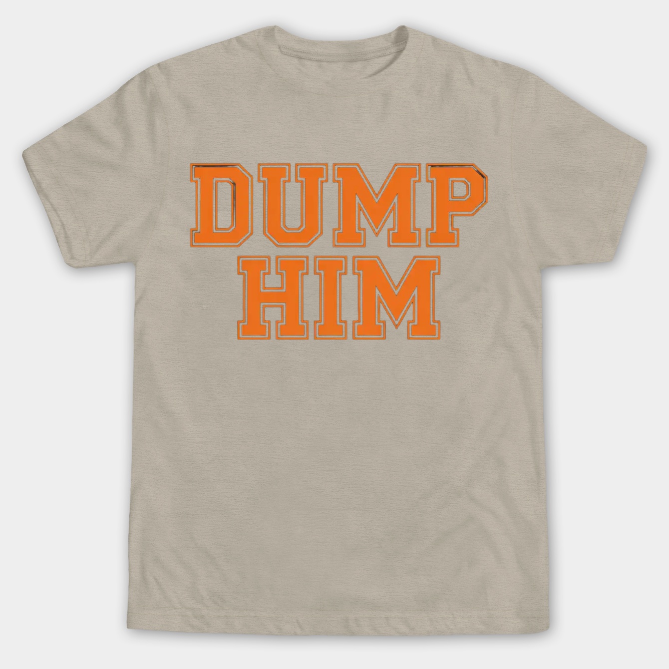 Dump Him Men's Big & Tall T-shirt
