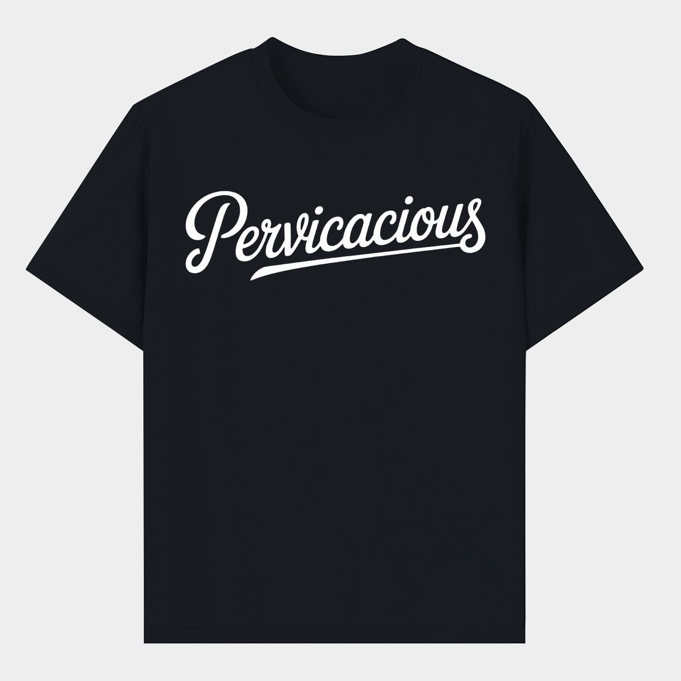 pervicacious bold script design Men's T-Shirt