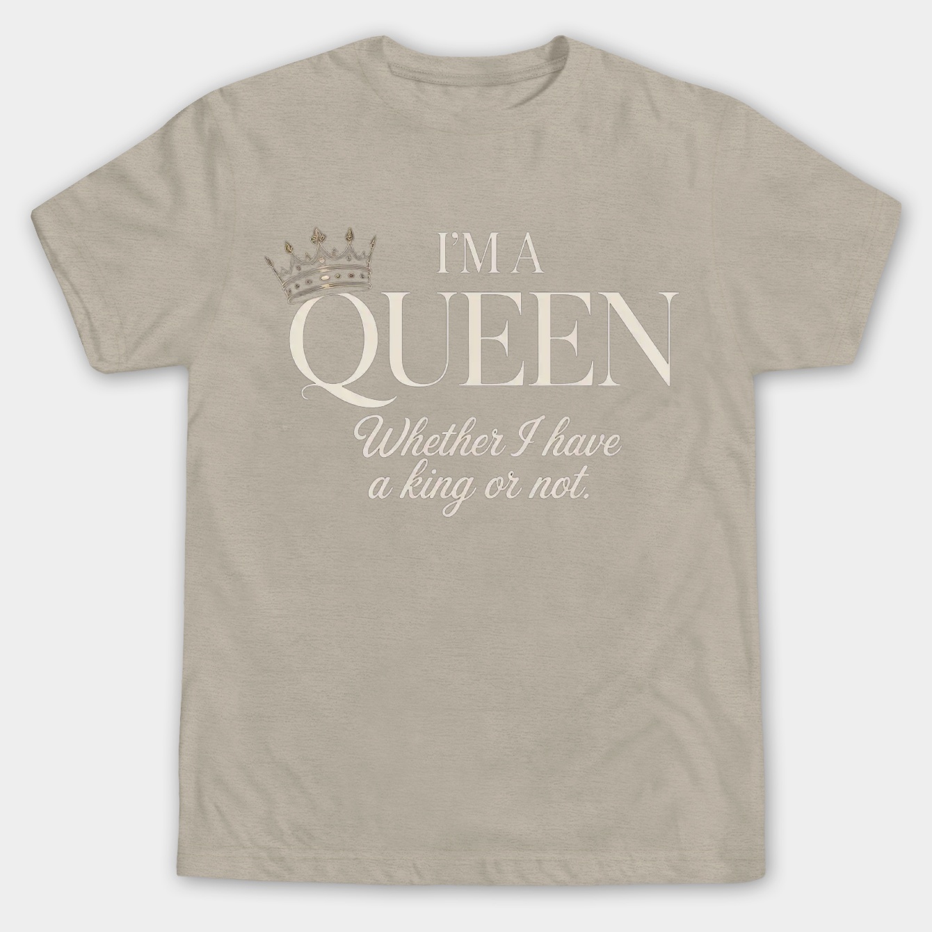 I'm A Queen Men's Big & Tall T-shirt